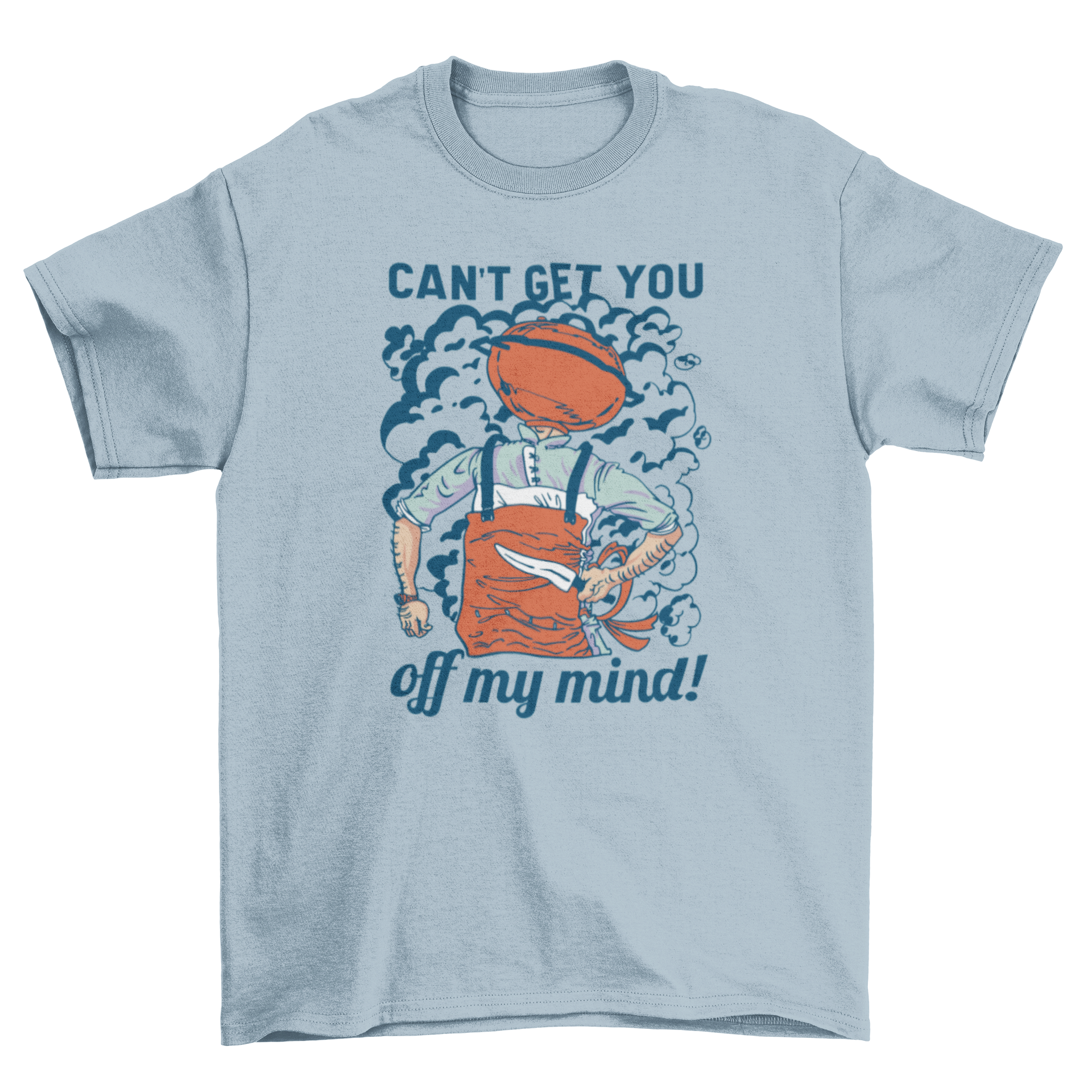 A humorous t-shirt featuring a man with a grill for a head and the quote 'Can't get you off my mind!'