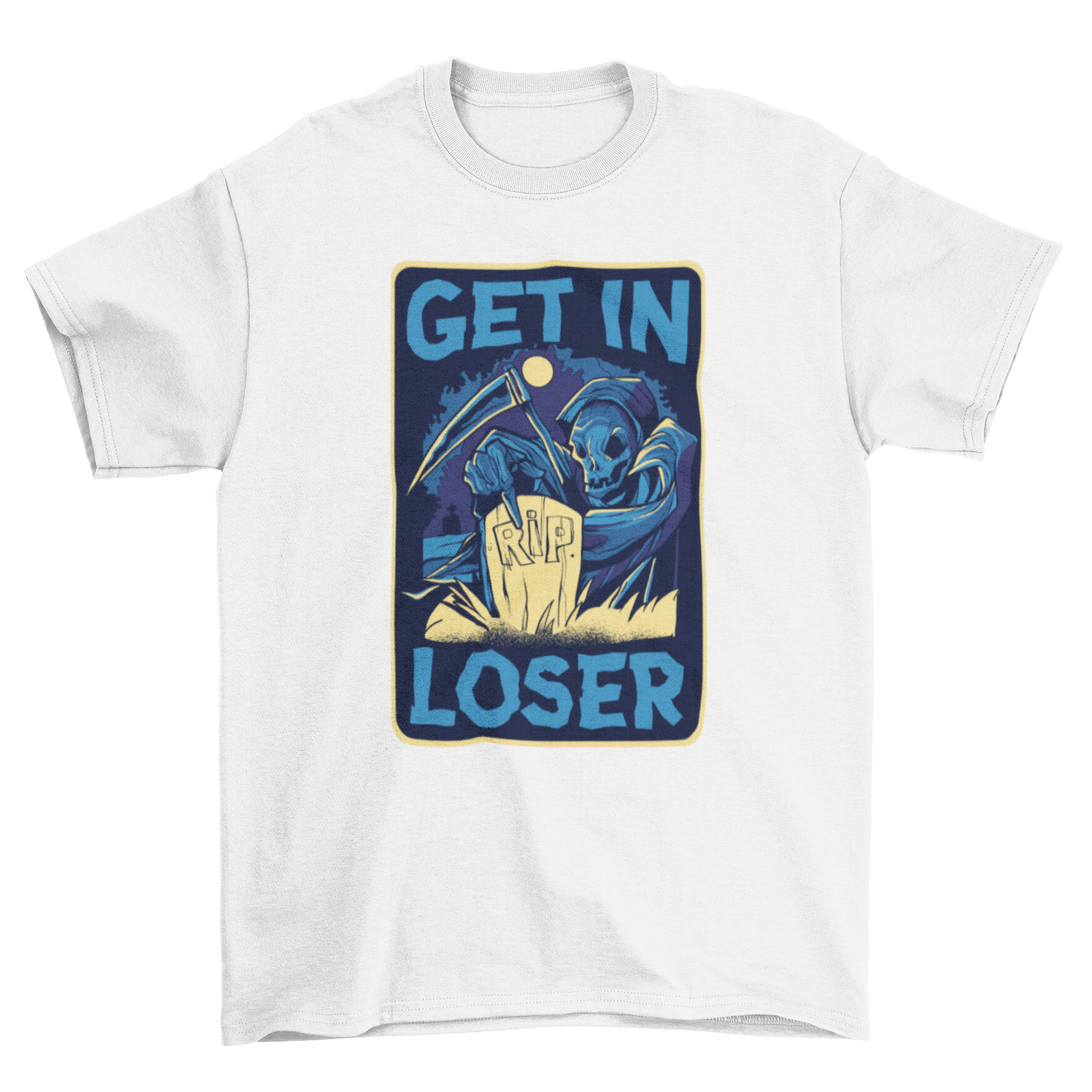 A humorous t-shirt featuring a Grim Reaper design with the text 'Get In Loser!' inviting a playful take on a spooky theme.