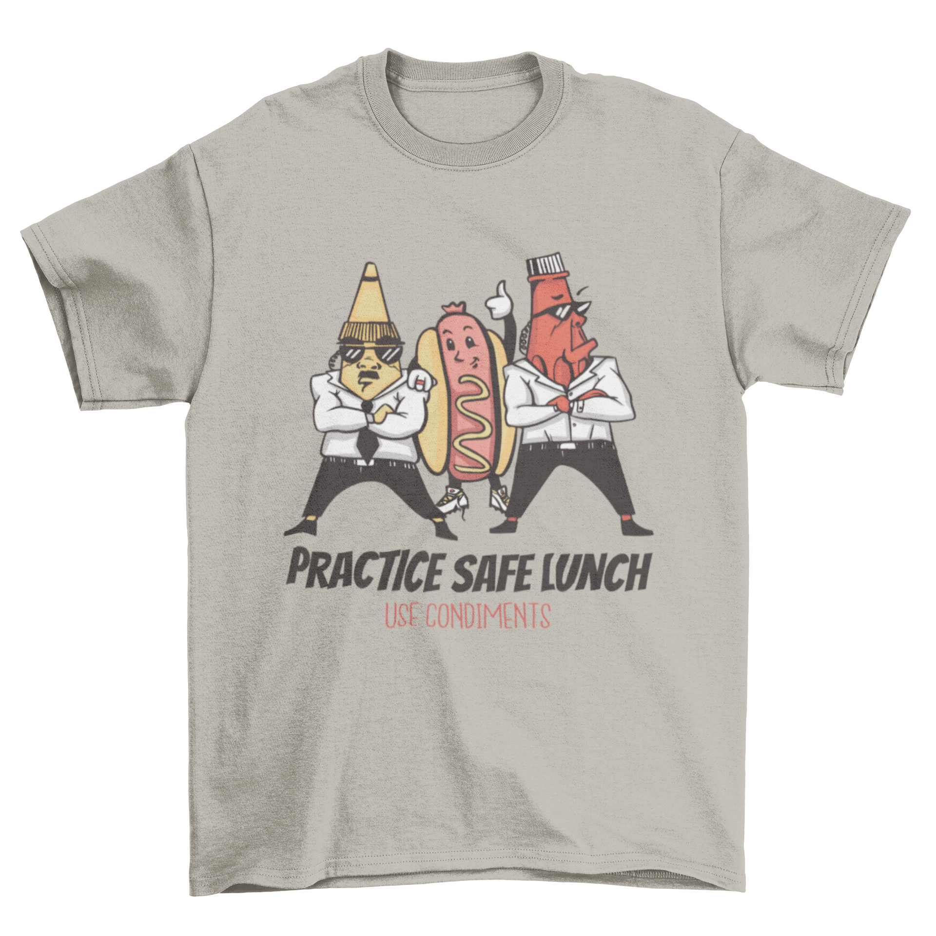 A humorous t-shirt featuring a hot dog with mustard and ketchup bodyguards, showcasing the quote 'Practice safe lunch use condiments'.