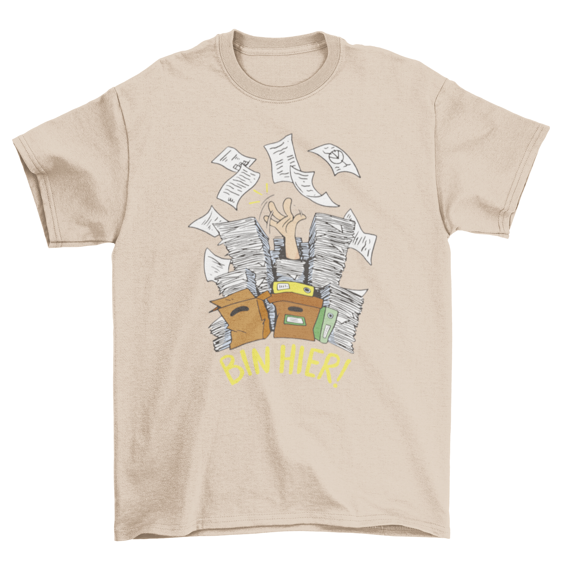 Funny office t-shirt featuring a hand emerging from paperwork with a German quote 'I'm here!'