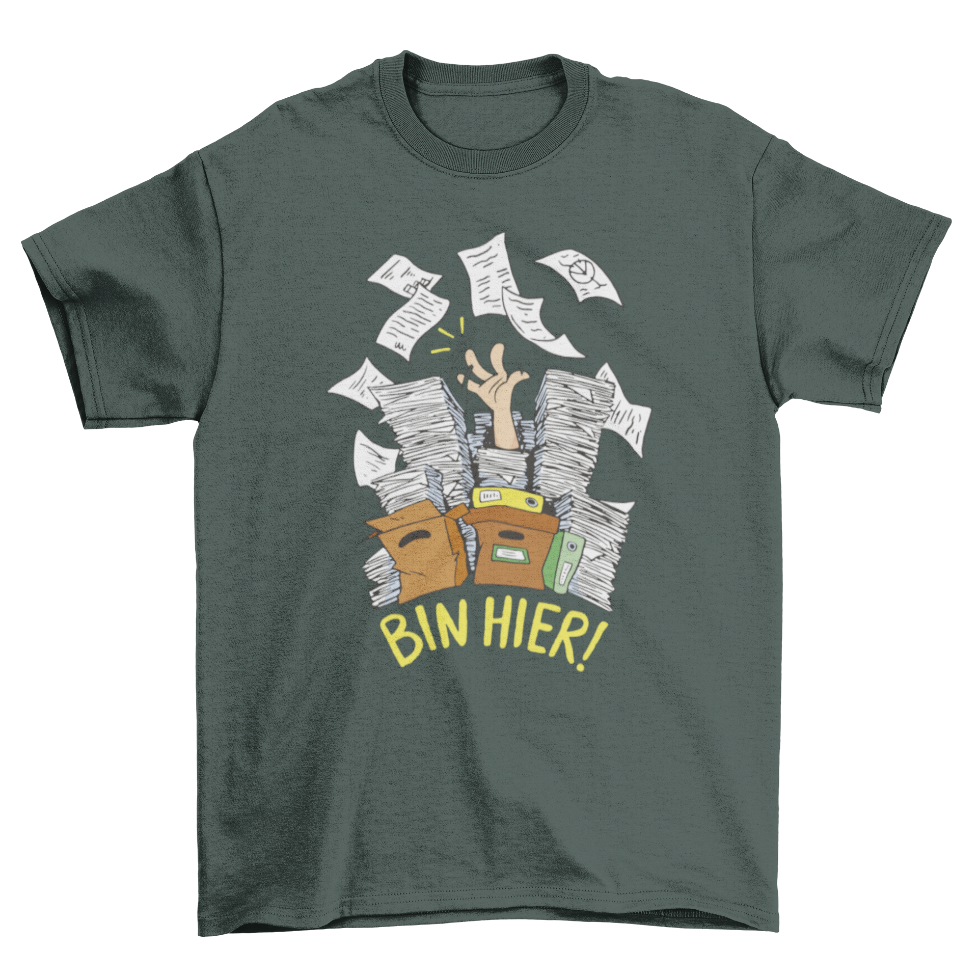 Funny office t-shirt featuring a hand emerging from paperwork with a German quote 'I'm here!'