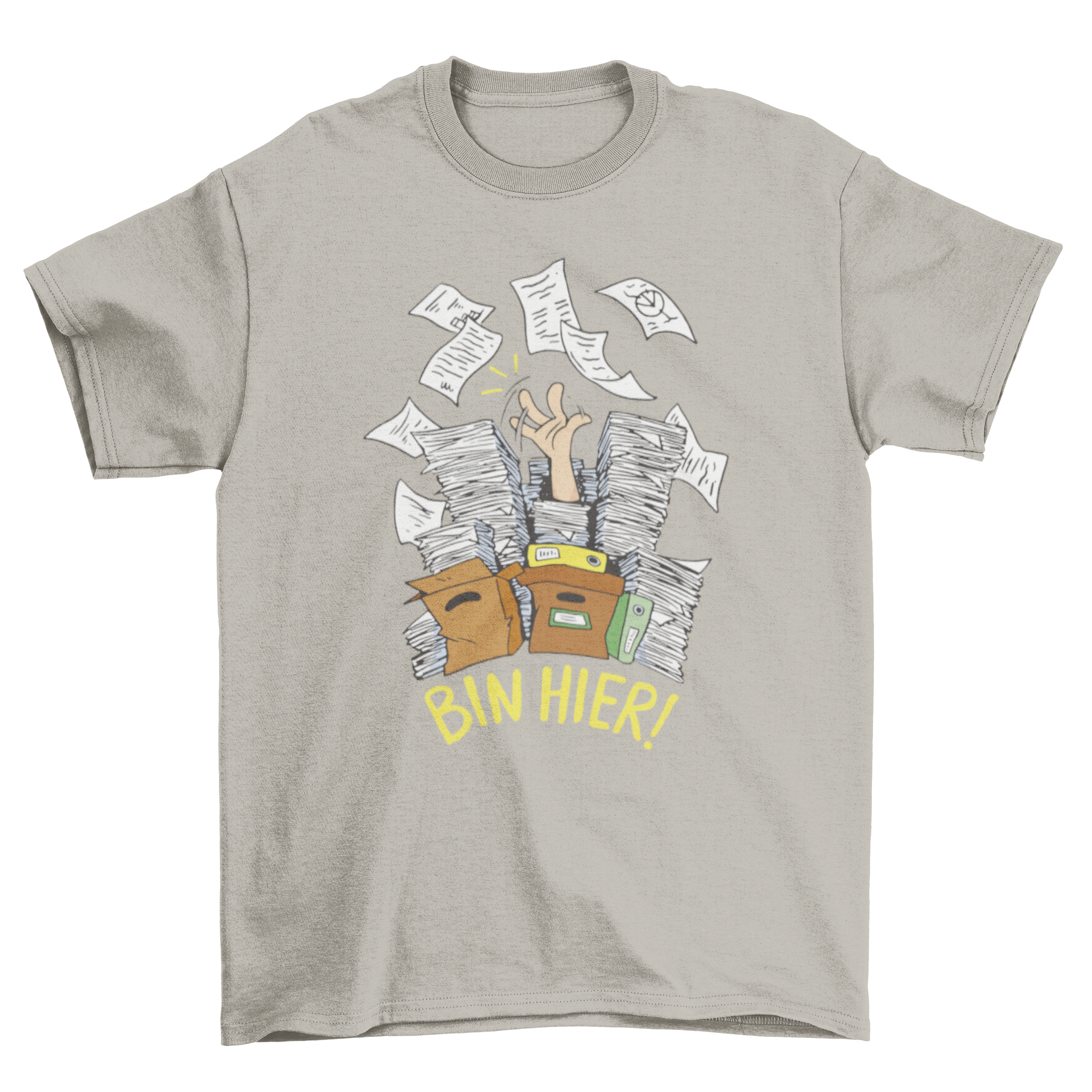 Funny office t-shirt featuring a hand emerging from paperwork with a German quote 'I'm here!'