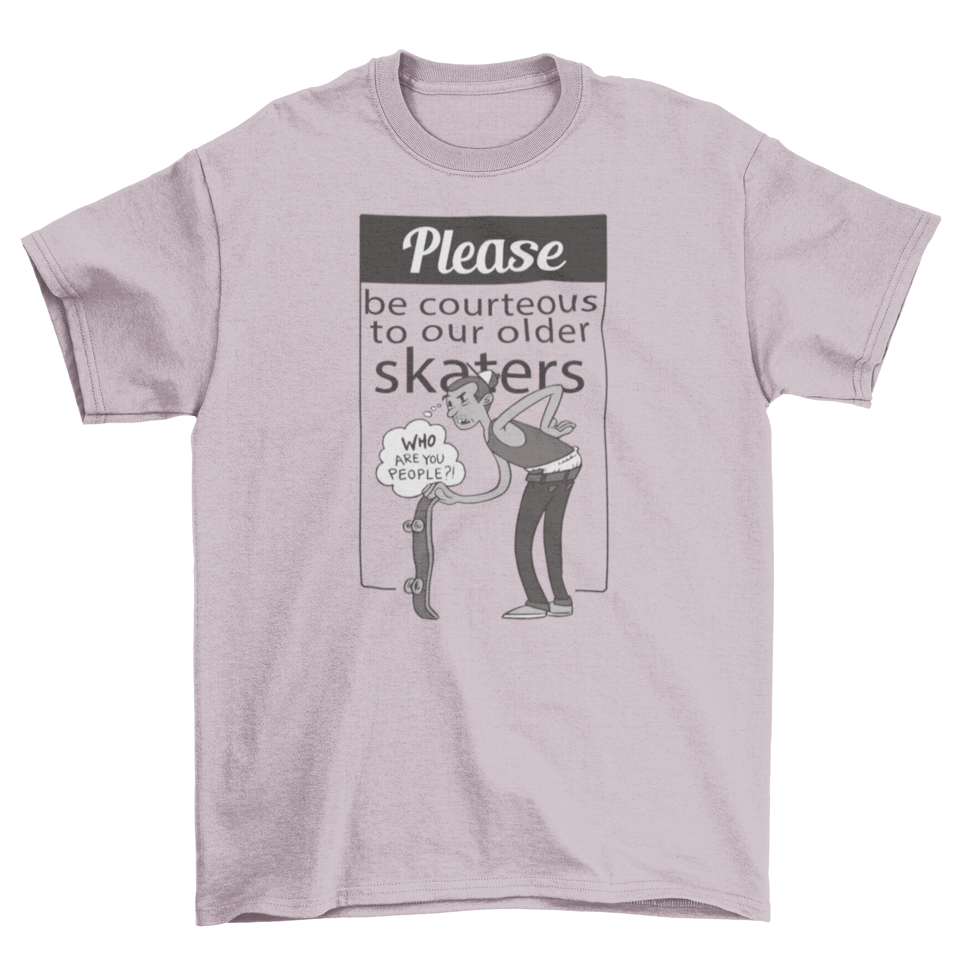 A humorous t-shirt featuring an older man skateboarding with the quote about older skaters.