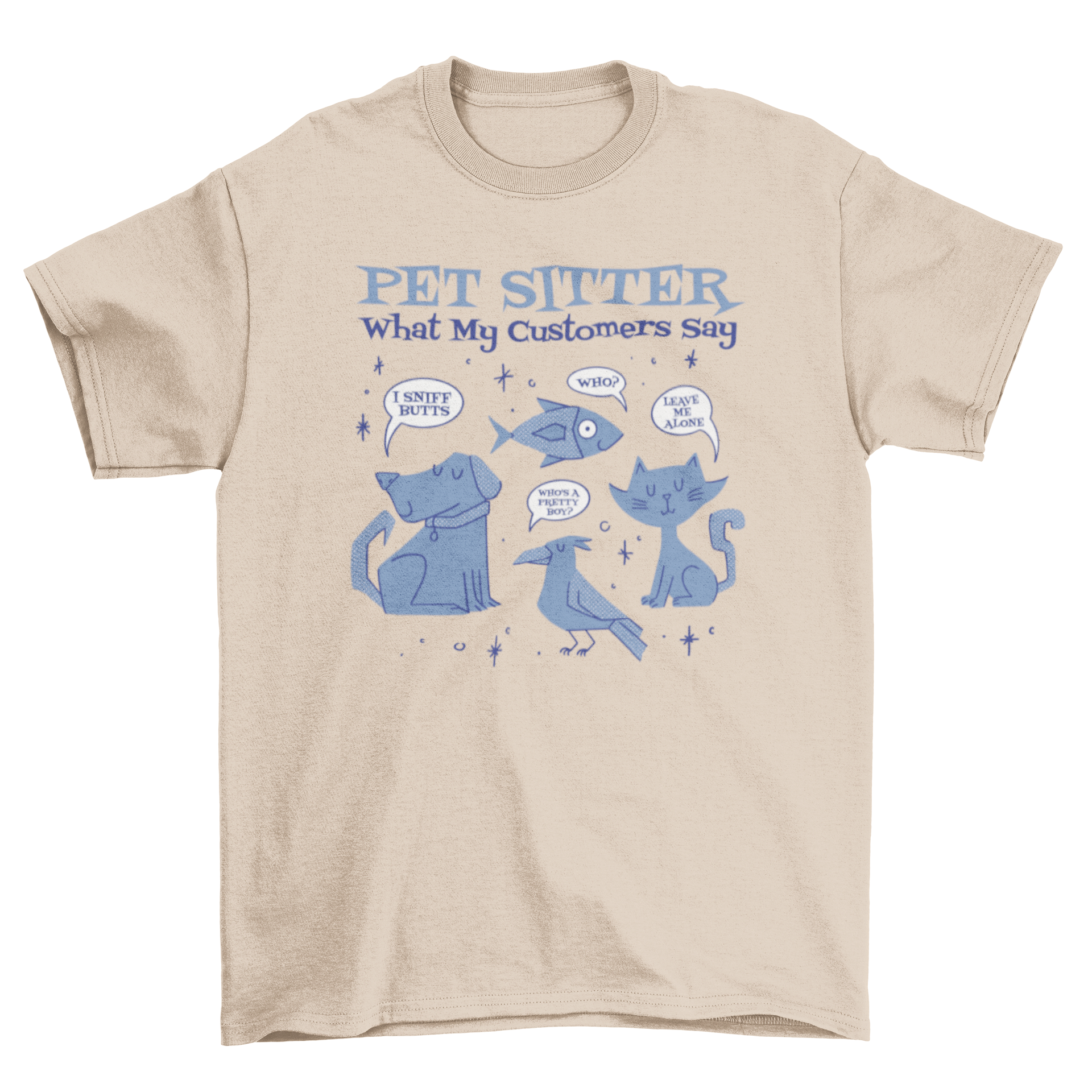 A colorful cartoon t-shirt featuring various funny pet animals and the quote 'Pet sitter, what my customers say.'