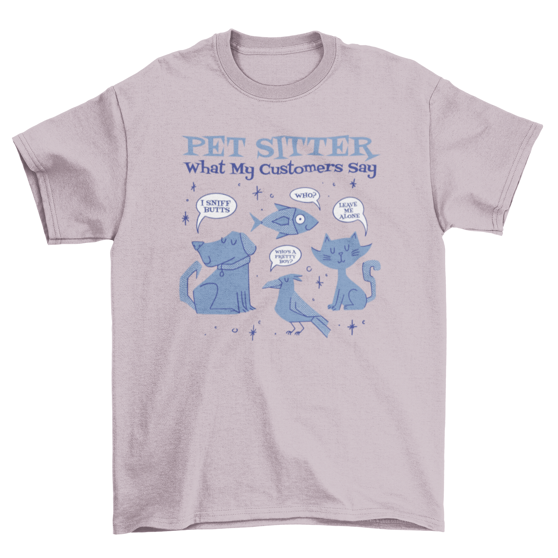 A colorful cartoon t-shirt featuring various funny pet animals and the quote 'Pet sitter, what my customers say.'