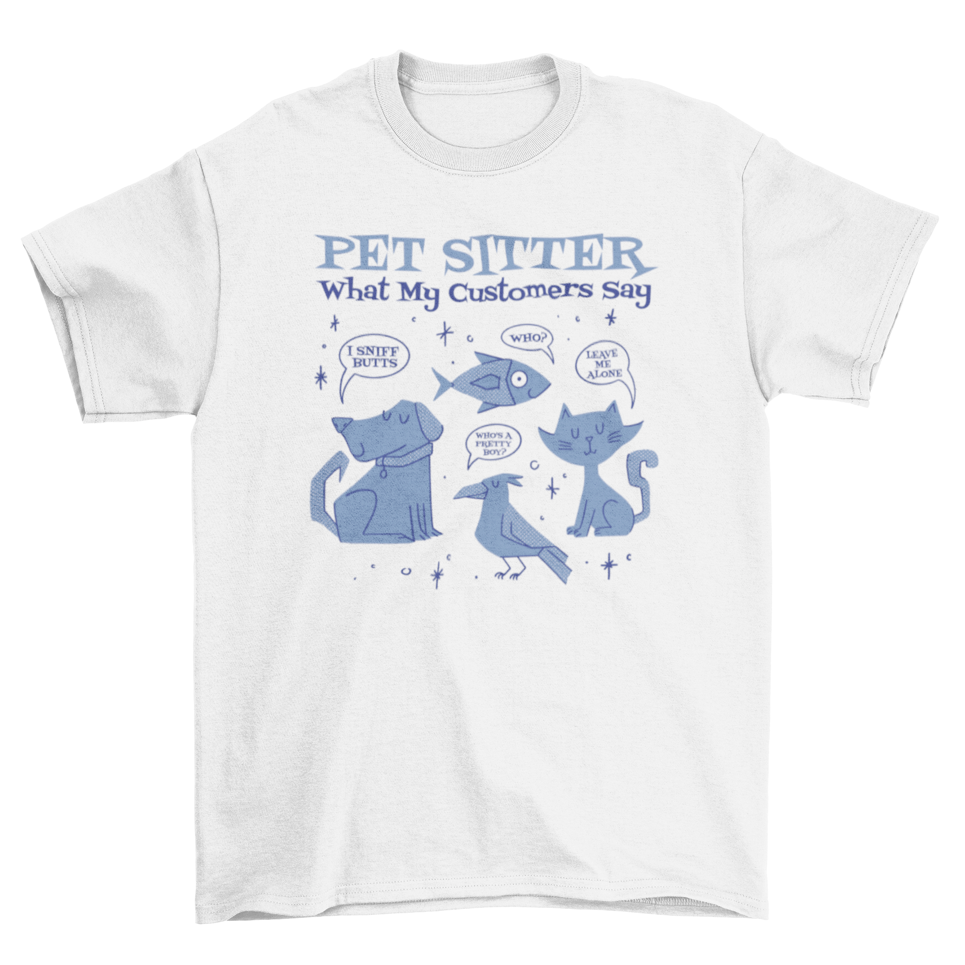 A colorful cartoon t-shirt featuring various funny pet animals and the quote 'Pet sitter, what my customers say.'