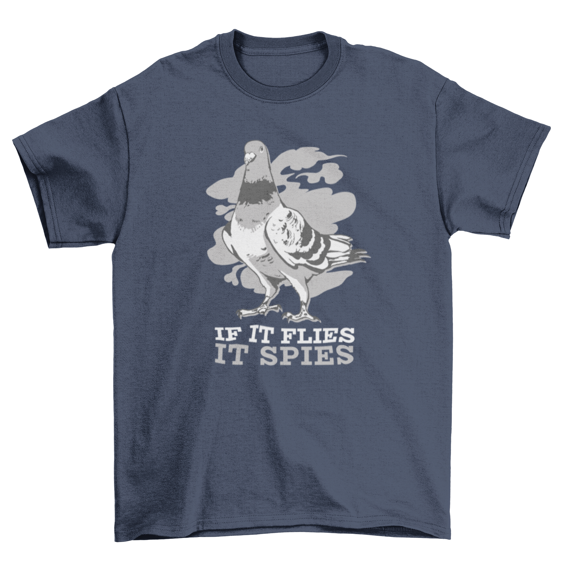 Funny pigeon quote t-shirt featuring a pigeon graphic and the quote 'If it flies it spies'.