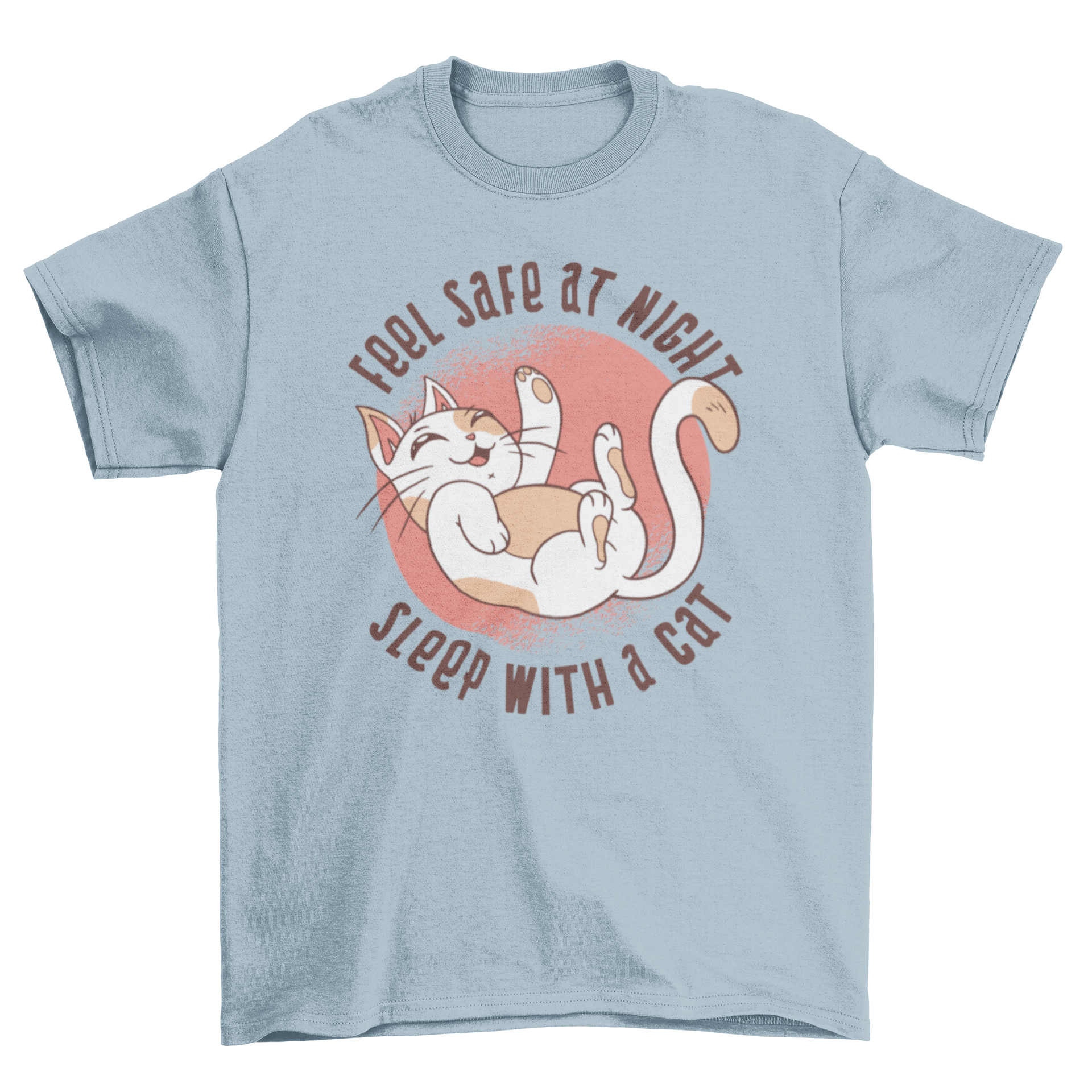 A playful cat design on a t-shirt with the quote 'FEEL SAFE AT NIGHT SLEEP WITH A CAT'.