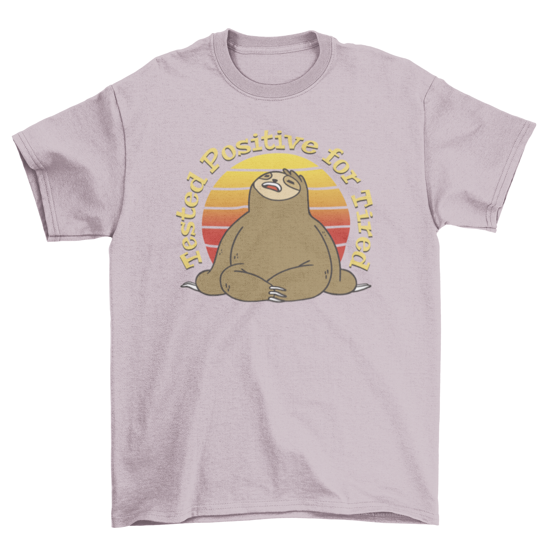 Funny t-shirt featuring a sloth and the quote 'Tested positive for tired', perfect for casual wear.