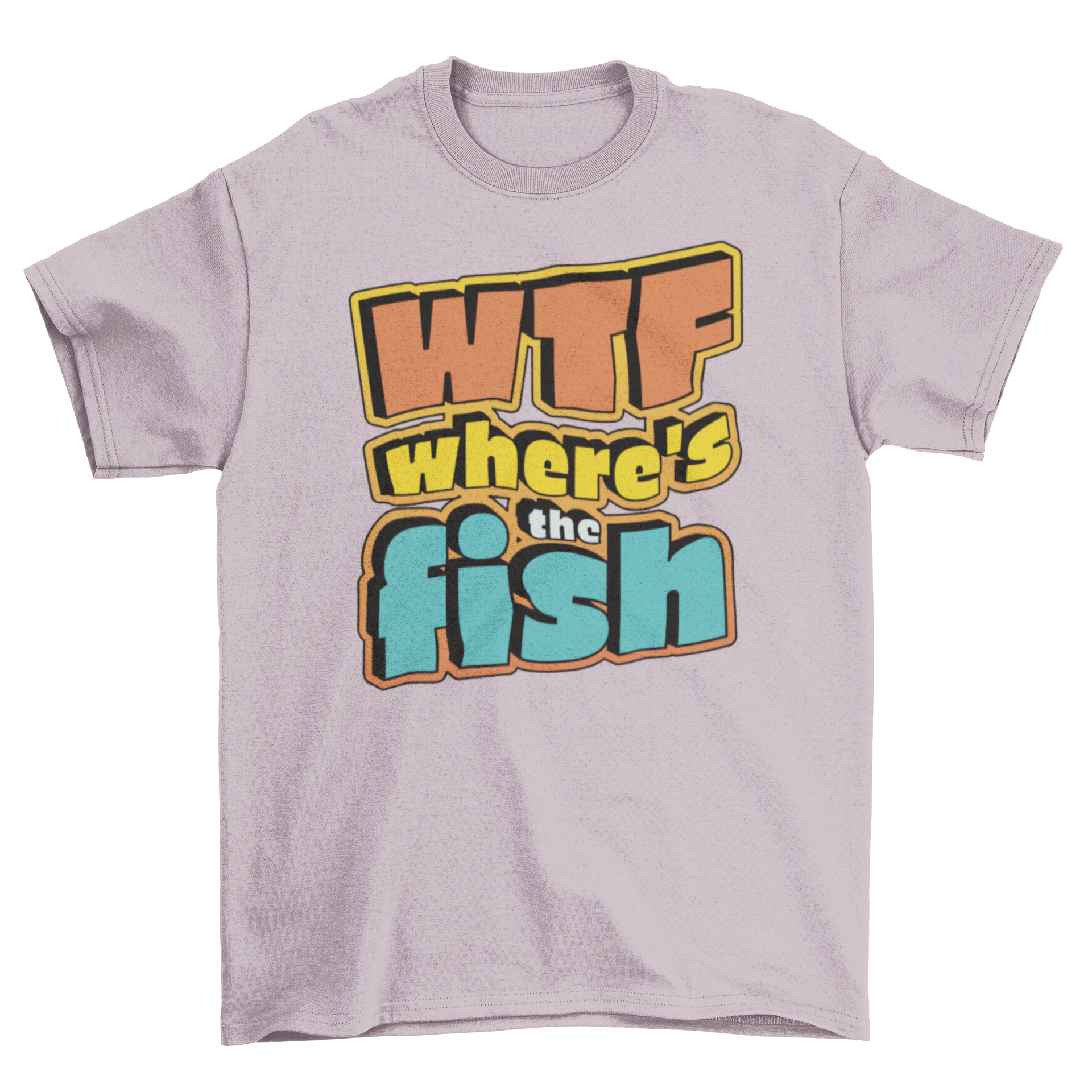 Funny WTF Fish T-Shirt featuring humorous quote and playful design.