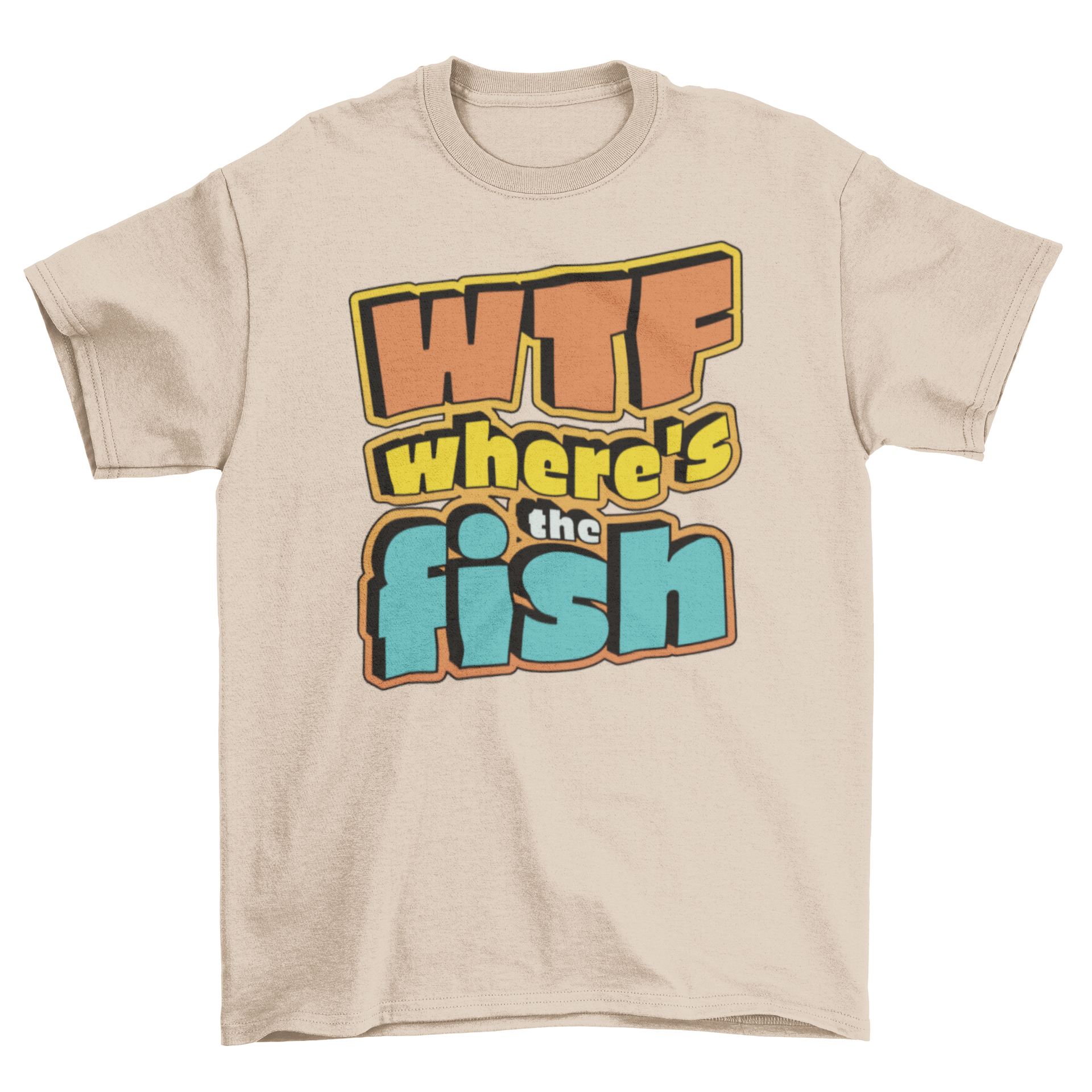 Funny WTF Fish T-Shirt featuring humorous quote and playful design.