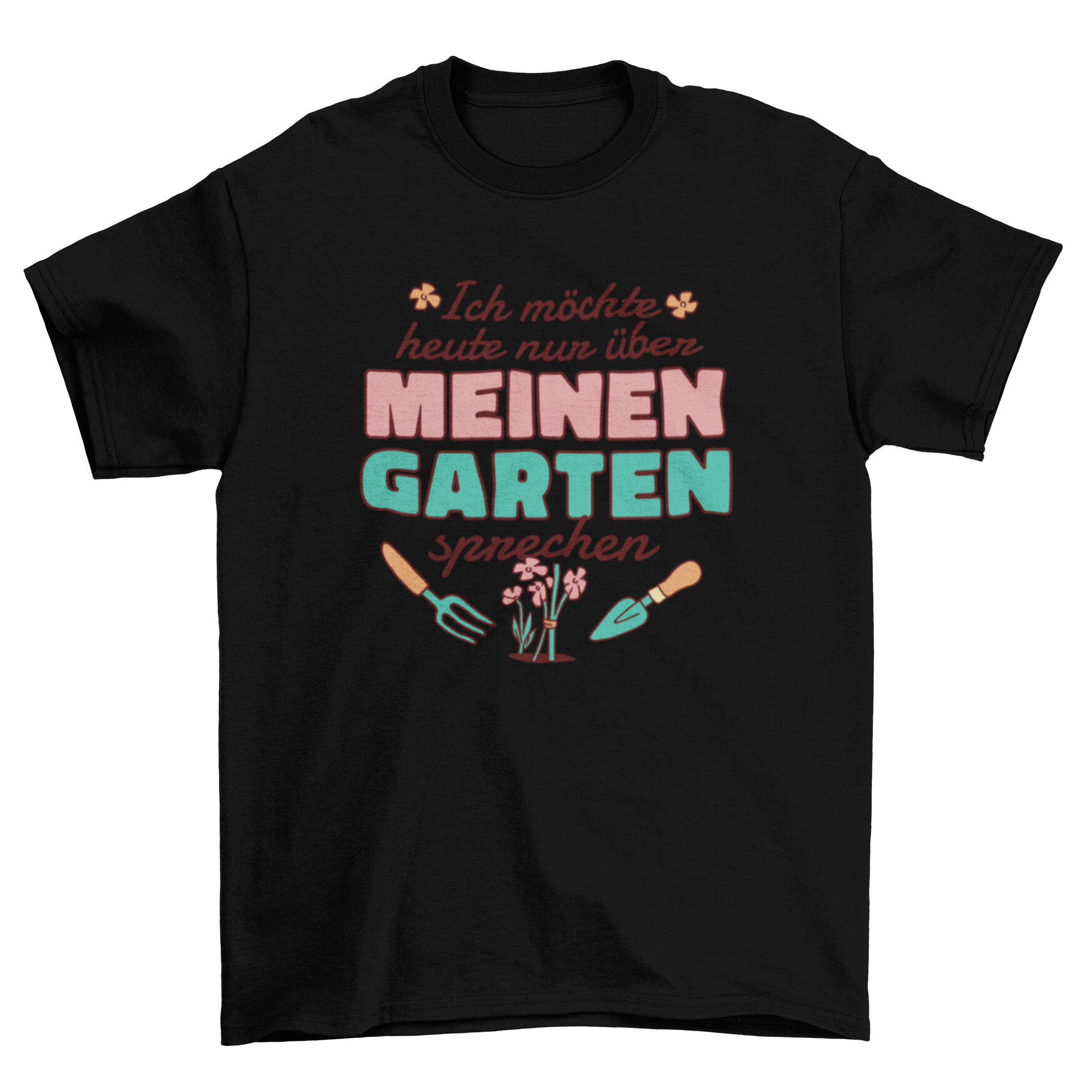 A stylish t-shirt featuring a German quote about gardening, showcasing vibrant colors and a comfortable fit.