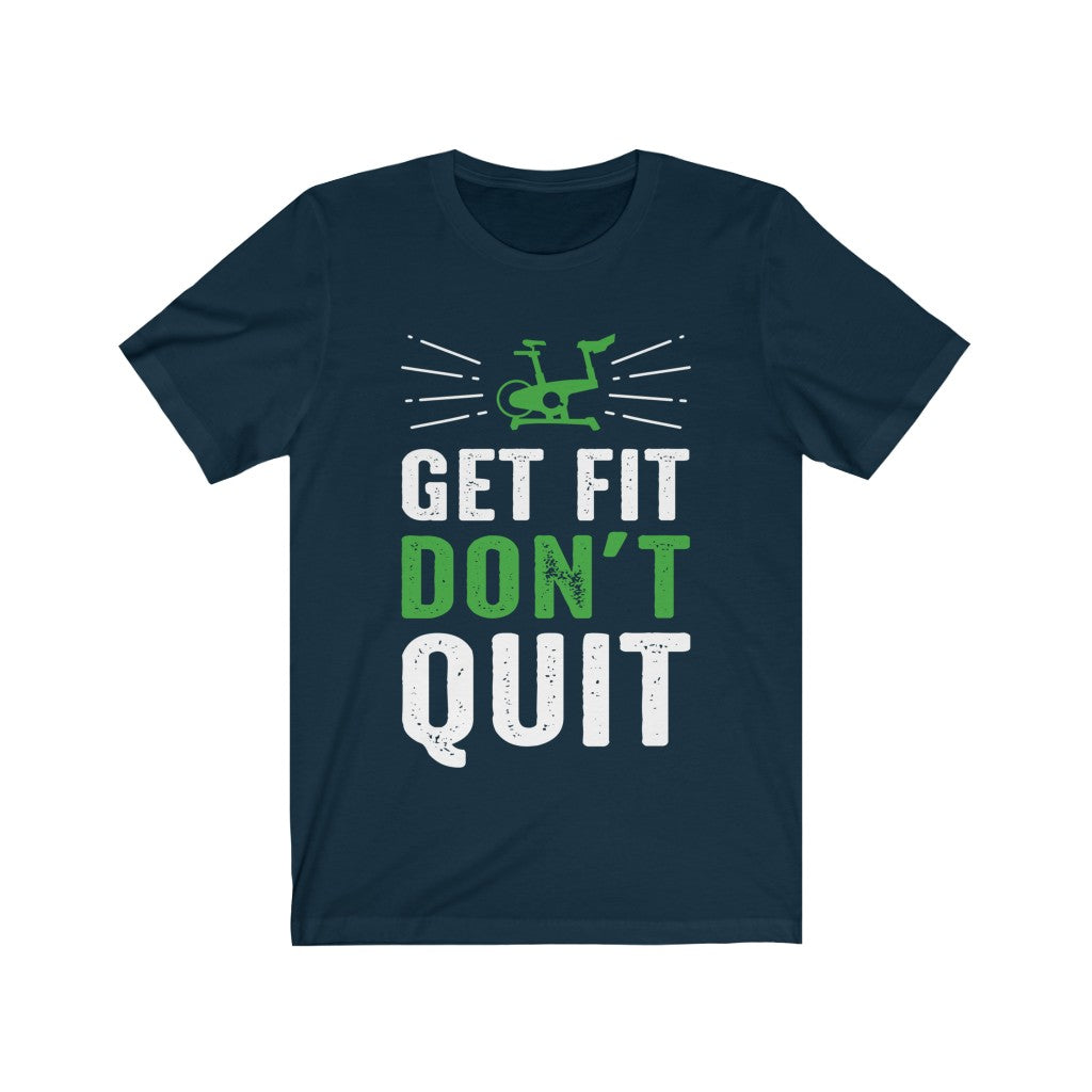 Get Fit Don't Quit unisex T-shirt made of 100% soft cotton with a motivational vinyl print.