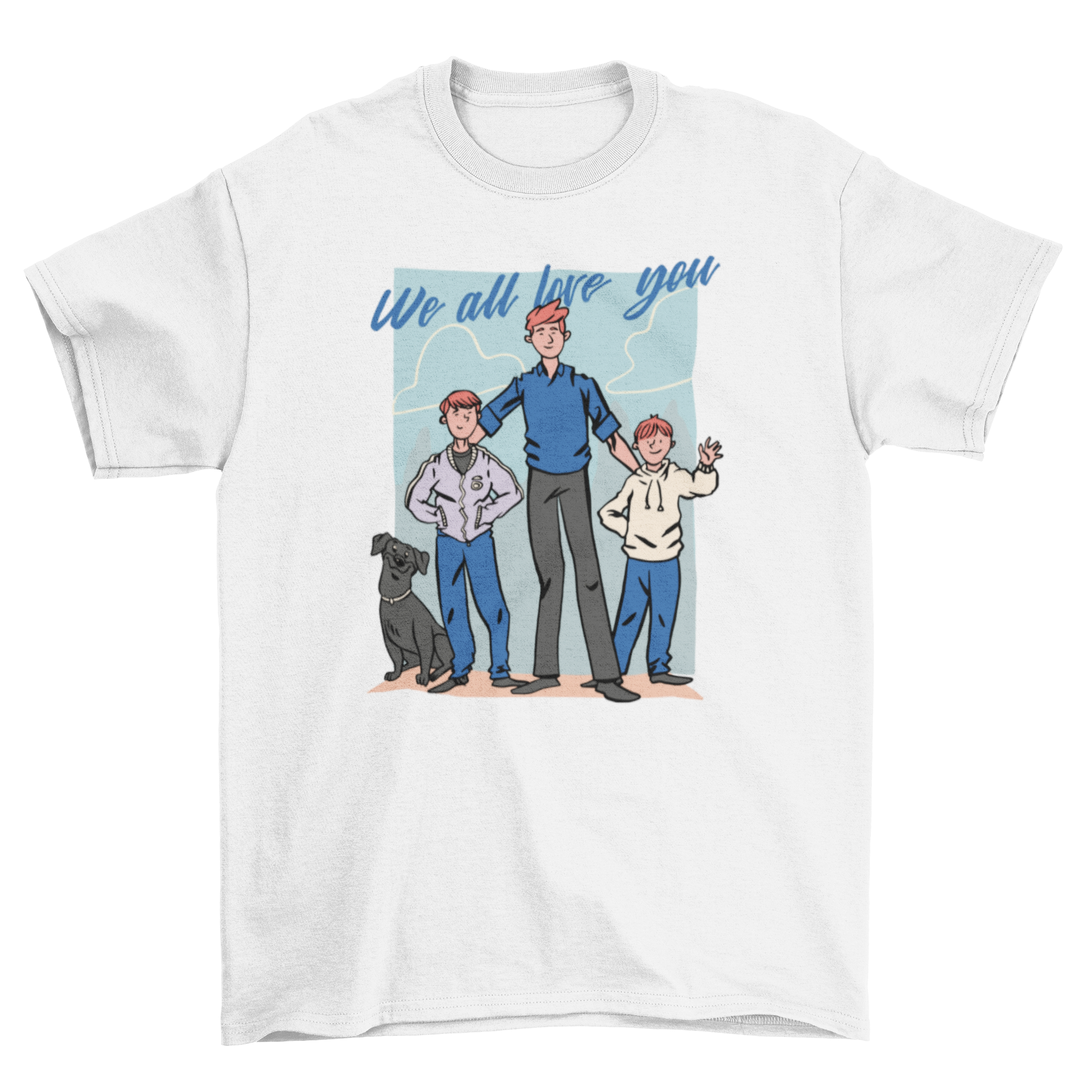 Ginger family t-shirt featuring a dad, his sons, and a dog with the quote 'We all love you'.