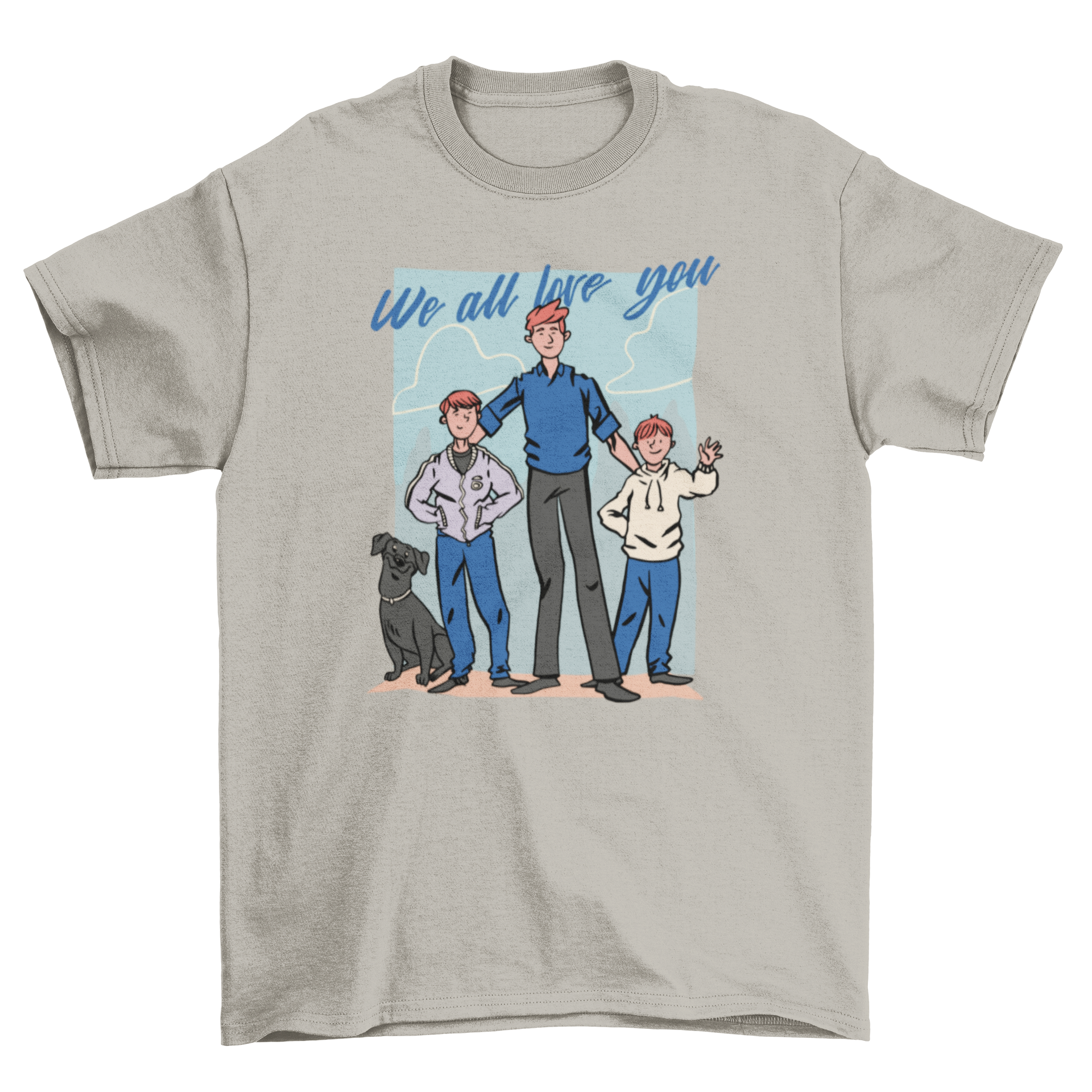 Ginger family t-shirt featuring a dad, his sons, and a dog with the quote 'We all love you'.