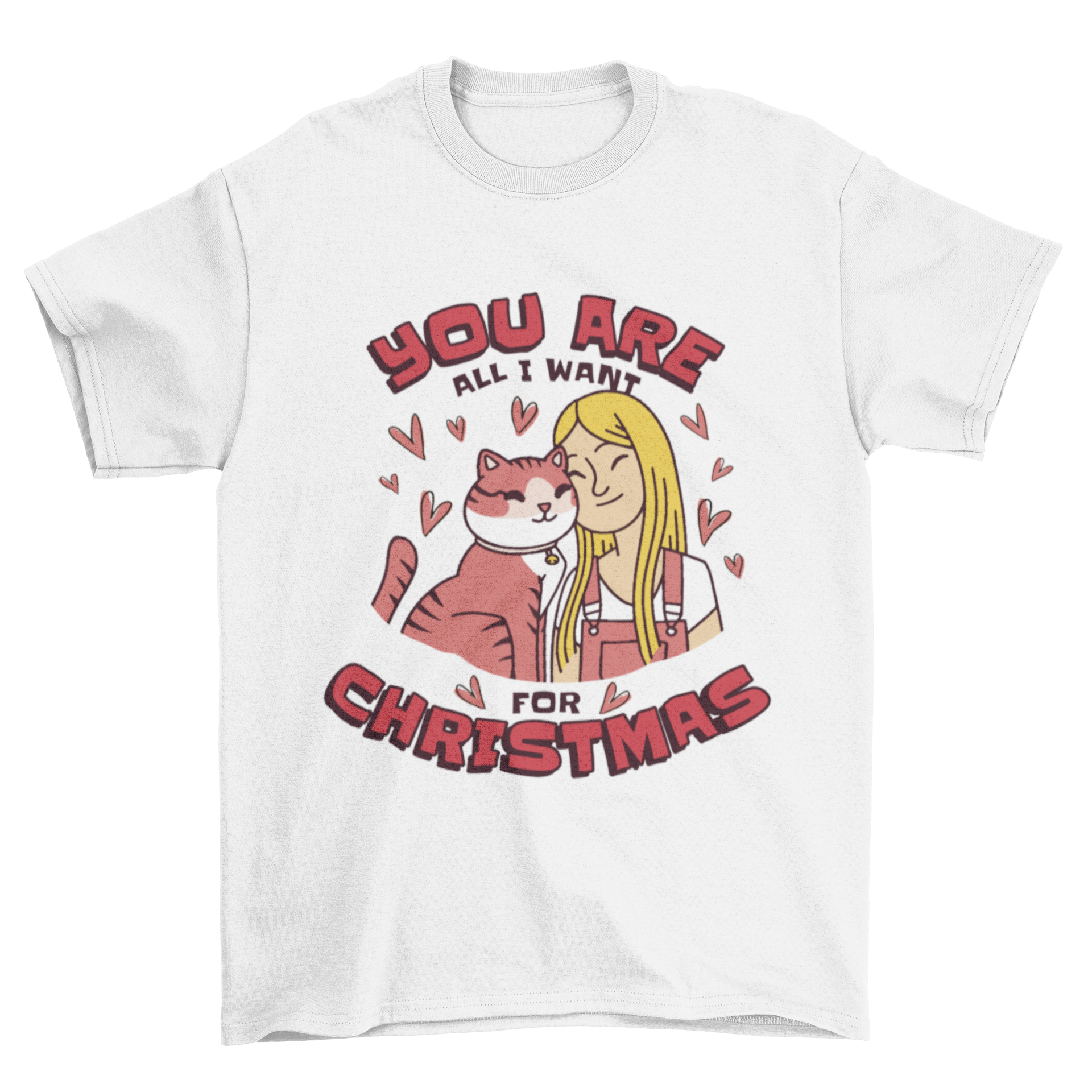 A festive t-shirt featuring a girl with a cat and the quote 'You are all I want for Christmas', perfect for holiday celebrations.