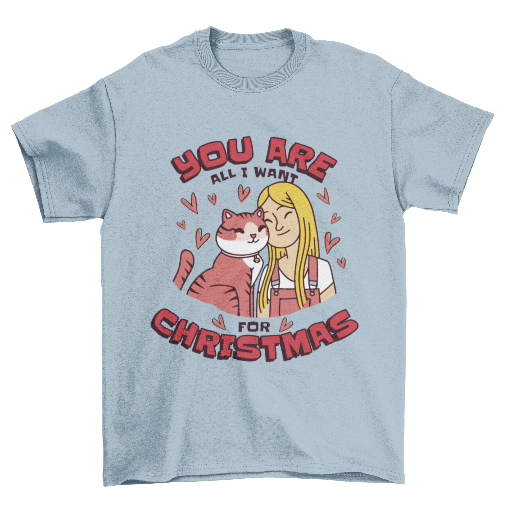 A festive t-shirt featuring a girl with a cat and the quote 'You are all I want for Christmas', perfect for holiday celebrations.