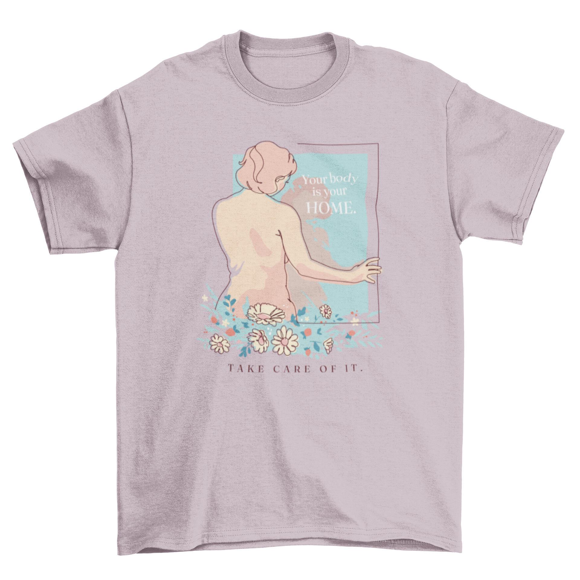 A stylish t-shirt featuring a continuous line drawing of a girl looking in the mirror with the quote 'Your body is your home'.