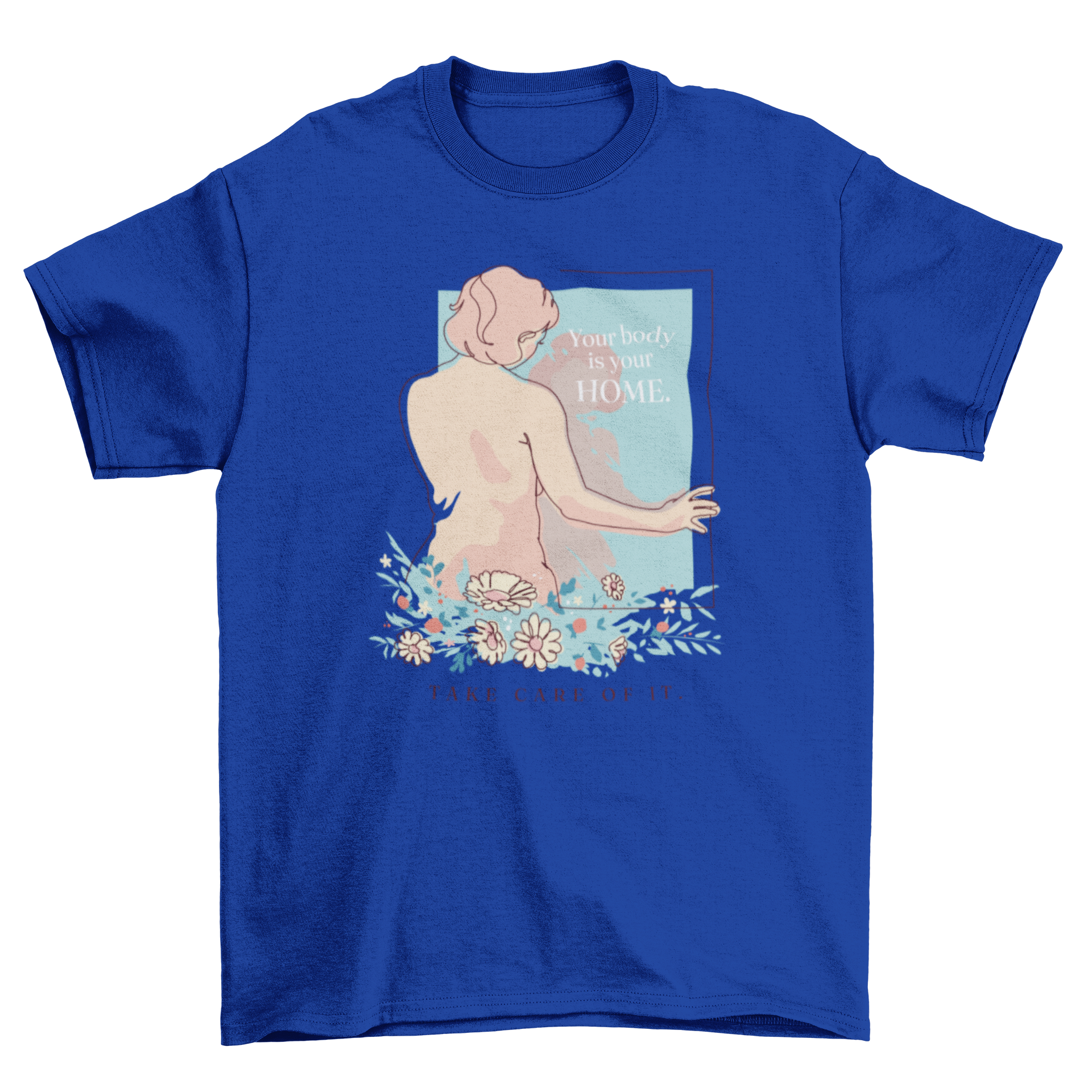 A stylish t-shirt featuring a continuous line drawing of a girl looking in the mirror with the quote 'Your body is your home'.