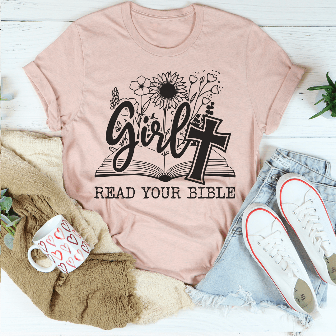 Girl Read Your Bible T-Shirt made from soft ring-spun cotton, featuring a stylish design and durable stitching.