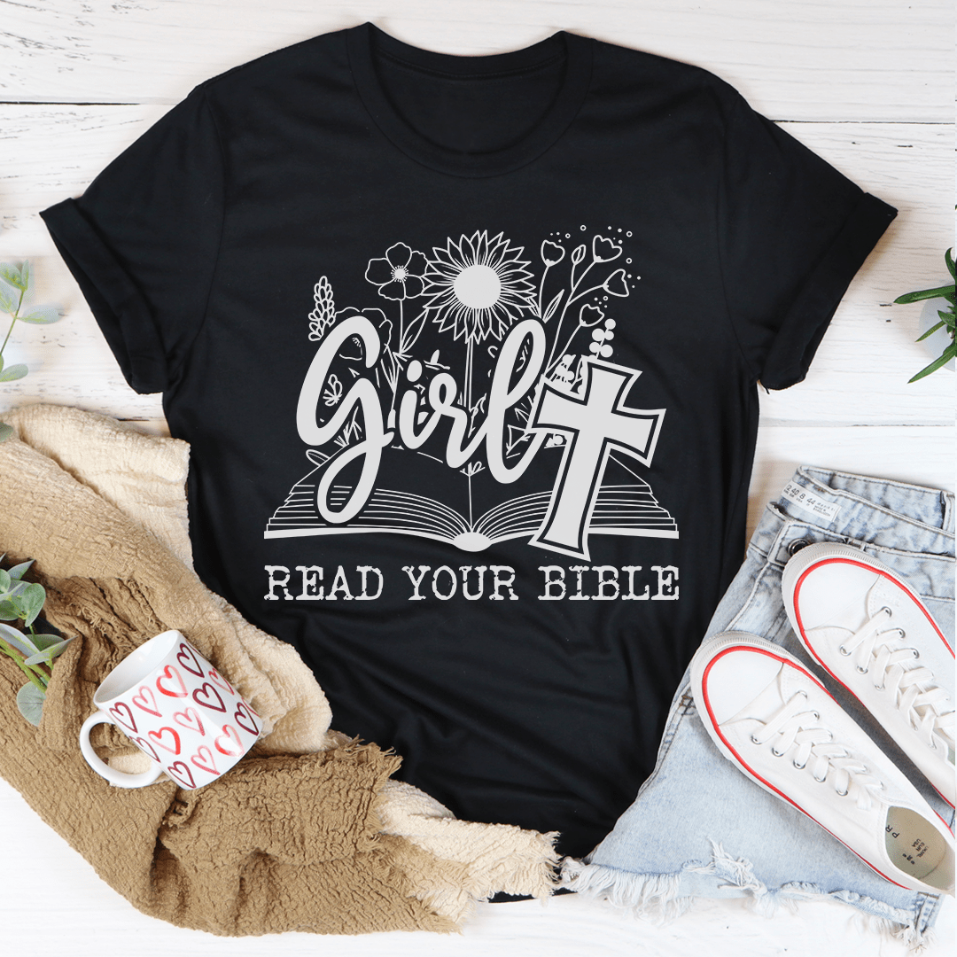 Girl Read Your Bible T-Shirt made from soft ring-spun cotton, featuring a stylish design and durable stitching.