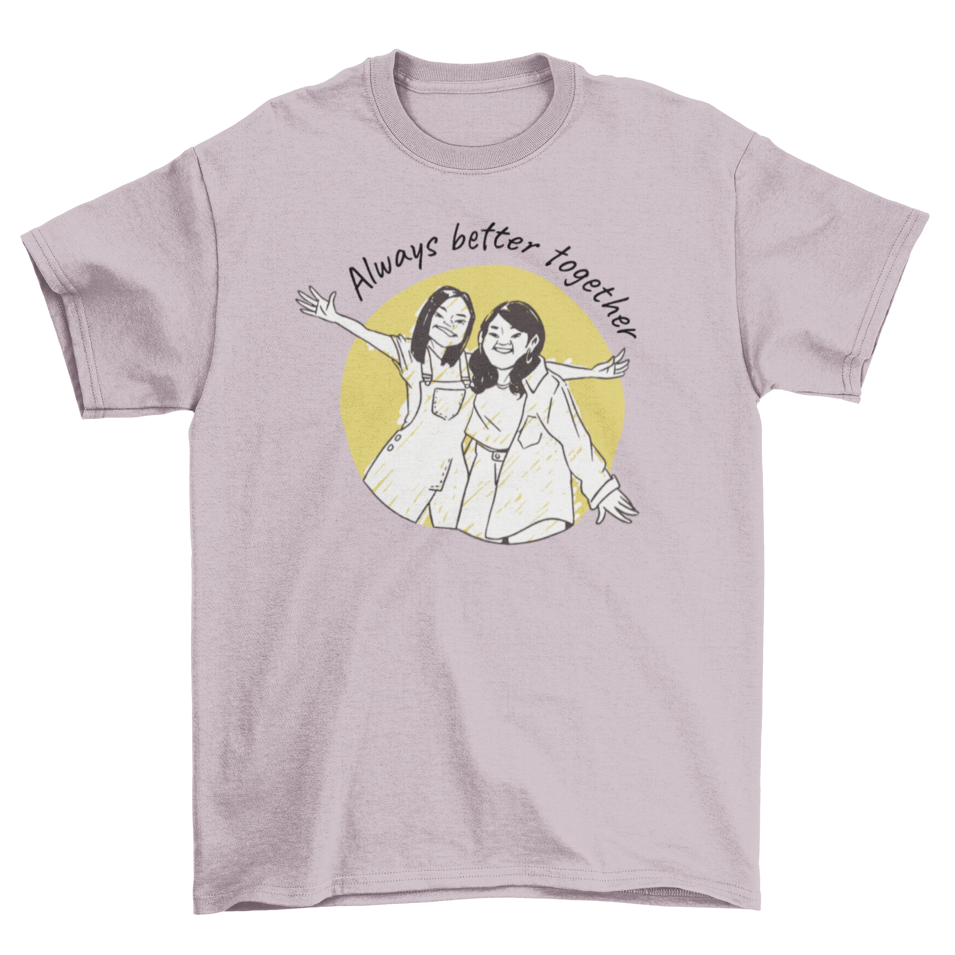 Girls Together T-Shirt featuring two girls and the quote 'Always better together' in a stylish design.