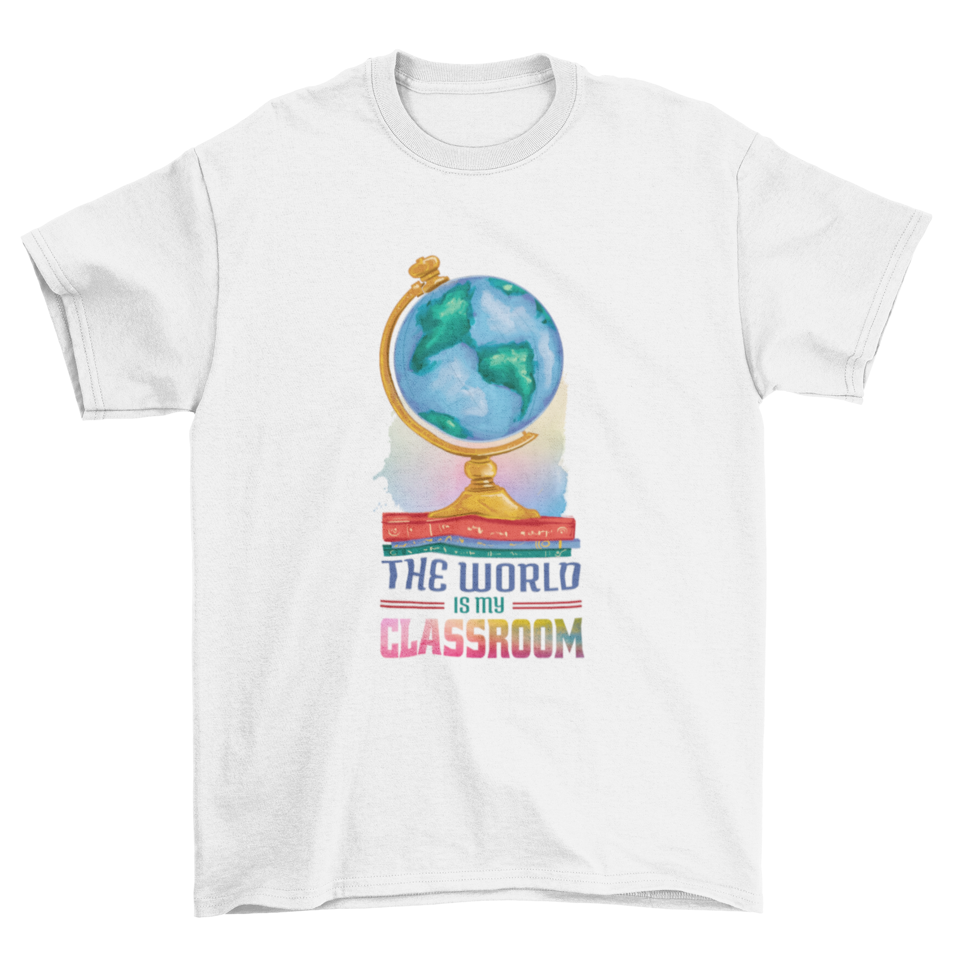 A stylish t-shirt featuring a globe on a pile of books with the quote 'The world is my classroom'.