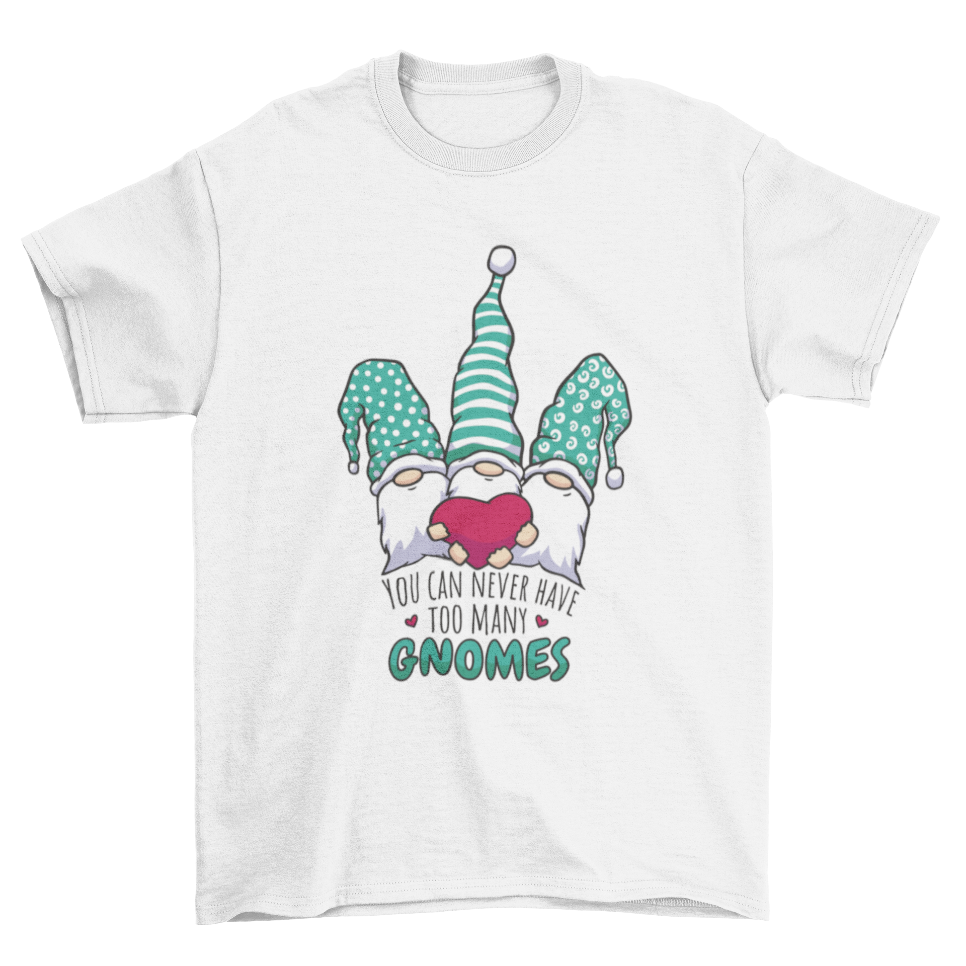 A whimsical t-shirt featuring three gnomes holding a heart with the quote 'You can never have too many gnomes'.