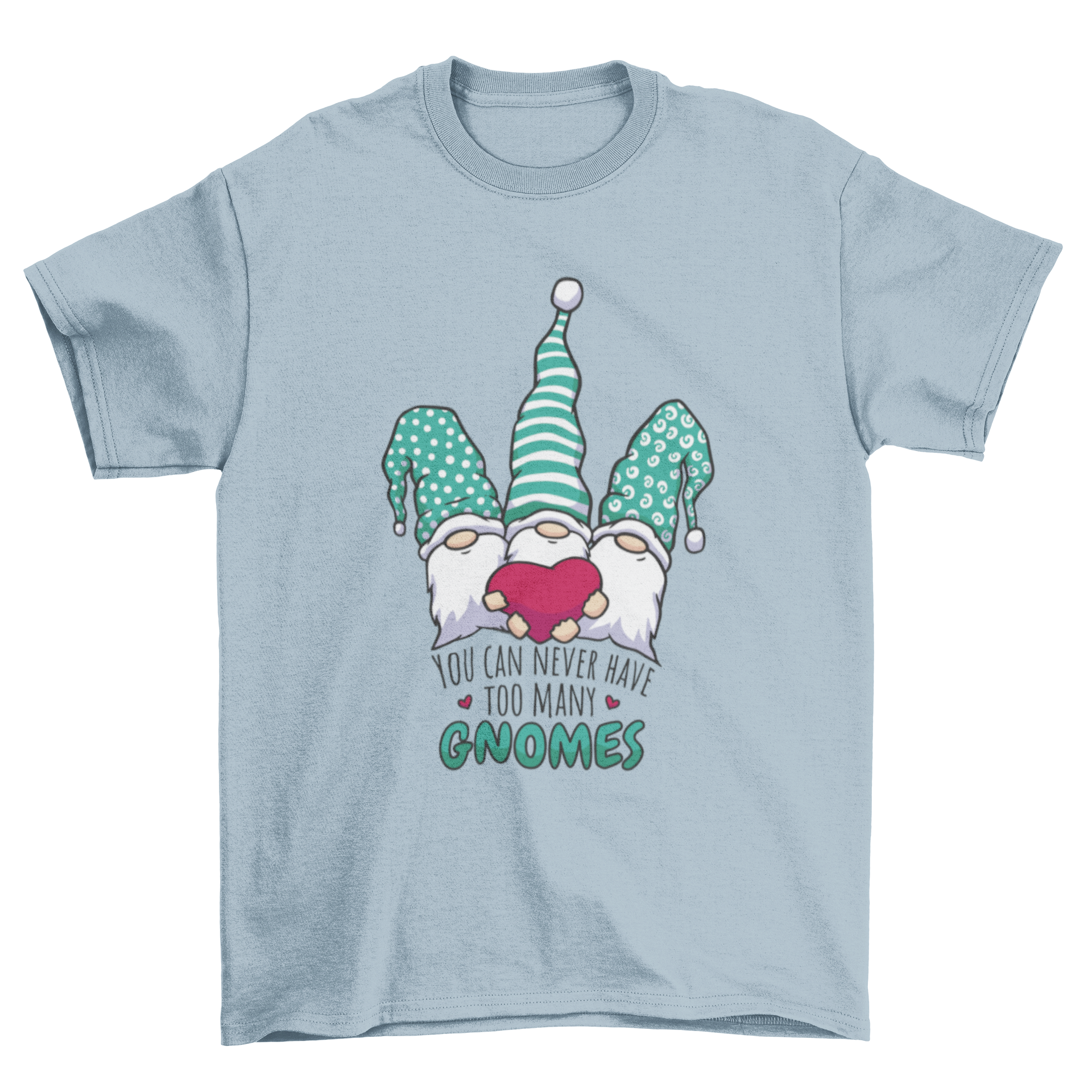 A whimsical t-shirt featuring three gnomes holding a heart with the quote 'You can never have too many gnomes'.