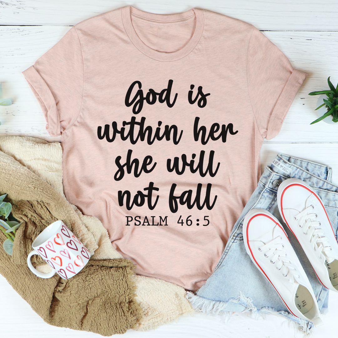 A stylish black t-shirt featuring the empowering phrase 'God Is Within Her She Will Not Fall' in elegant typography, made from soft cotton.