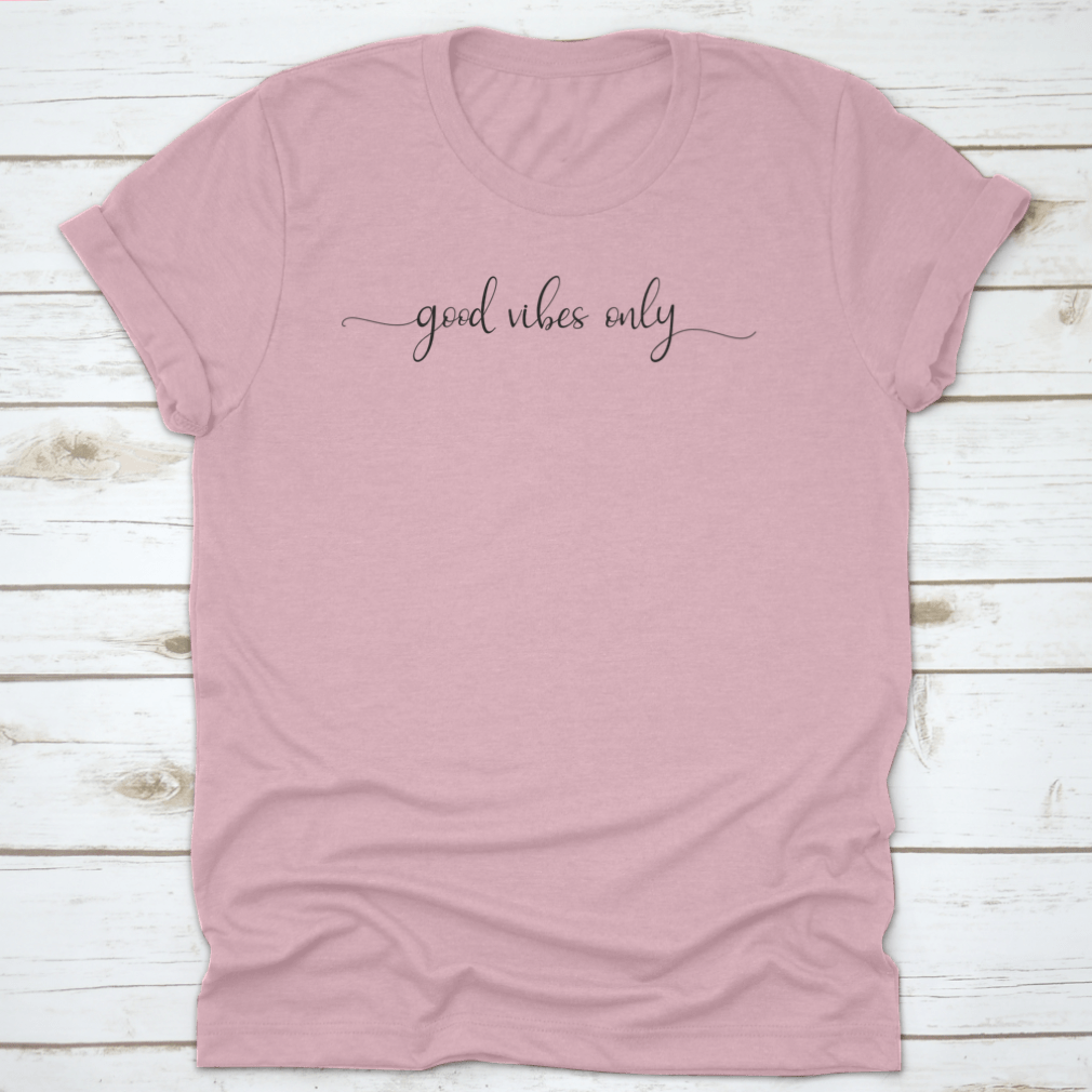 Good Vibes Only T-Shirt featuring positive lettering design on a classic fit cotton fabric.