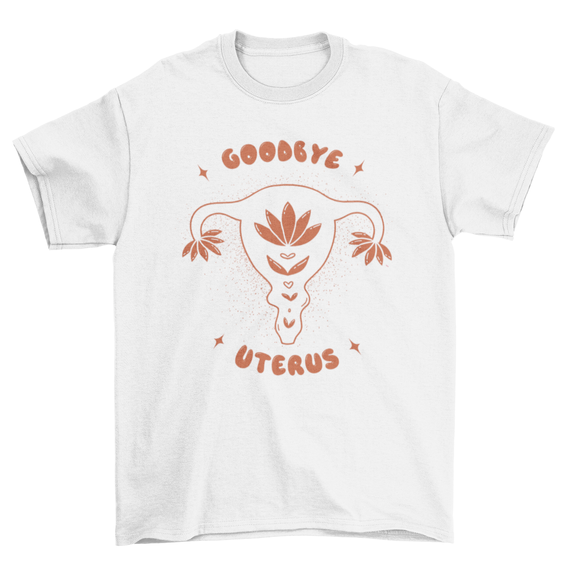 Goodbye Uterus T-shirt featuring a uterus illustration and empowering quote.