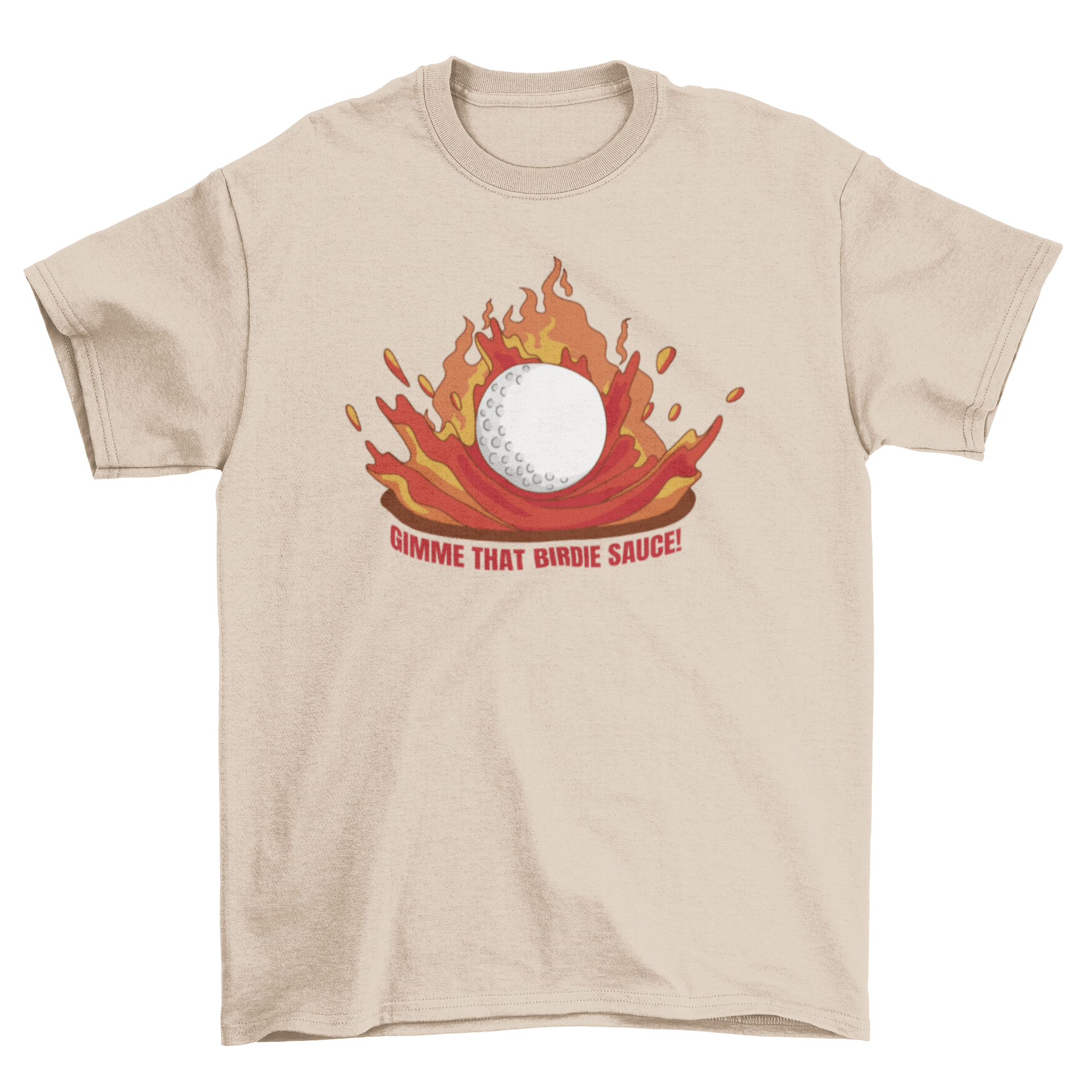 Golf Ball Birdie T-Shirt featuring a golf ball illustration and the quote 'Gimme that birdie sauce'.