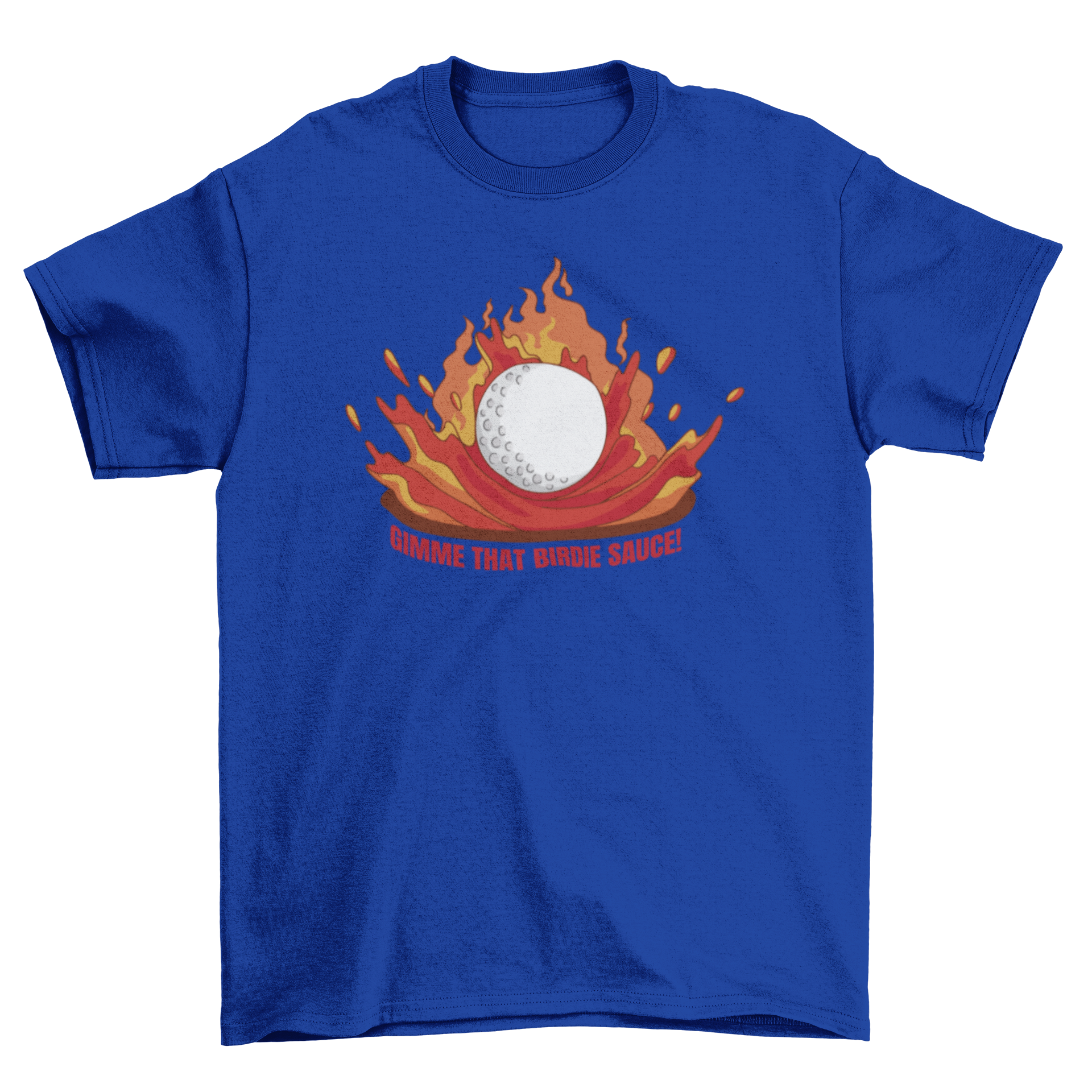 Golf Ball Birdie T-Shirt featuring a golf ball illustration and the quote 'Gimme that birdie sauce'.