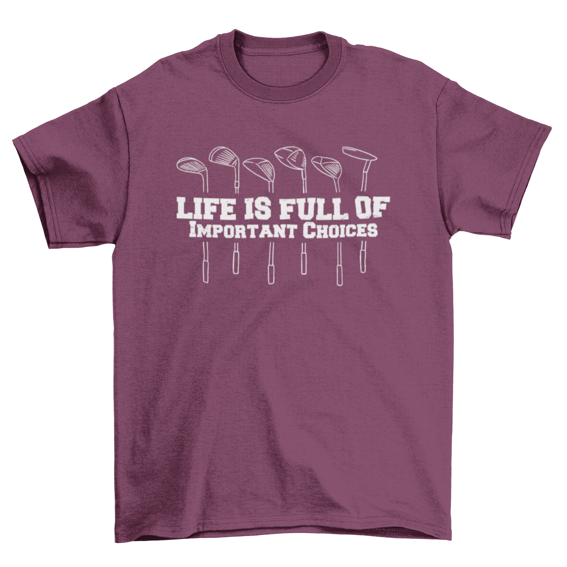 A stylish t-shirt featuring golf clubs and the quote 'Life is full of important choices' designed for golf enthusiasts.