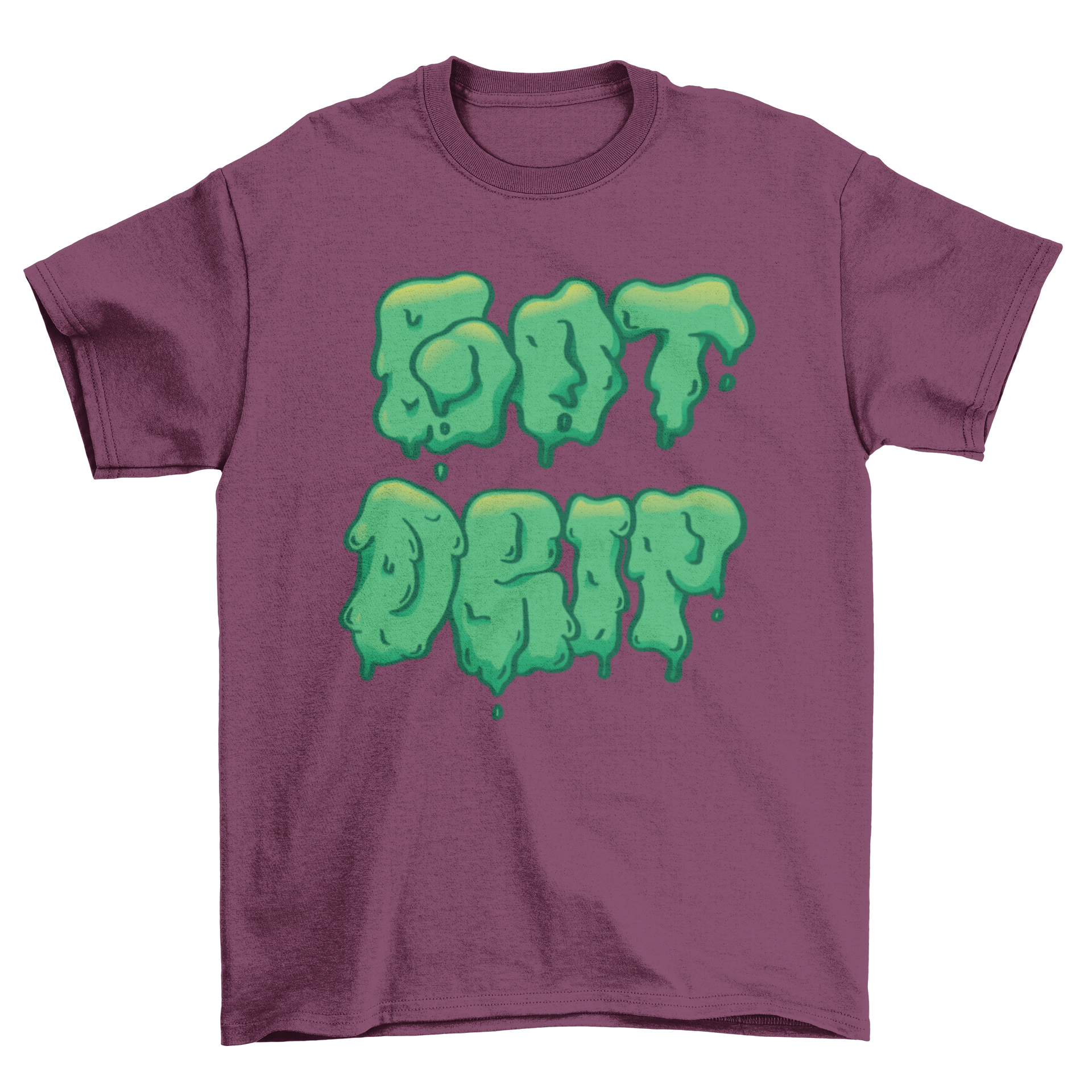 Got Drip T-shirt featuring a gooey style quote design in vibrant colors.