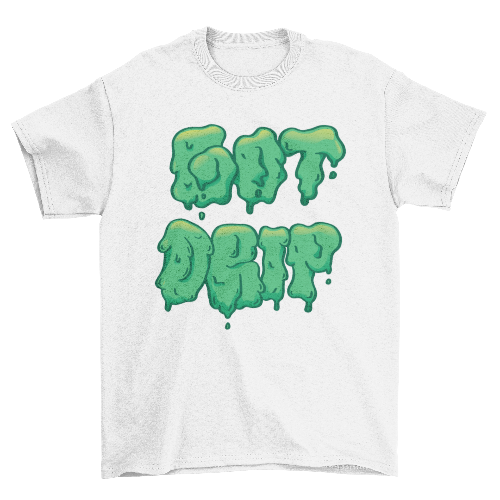 Got Drip T-shirt featuring a gooey style quote design in vibrant colors.