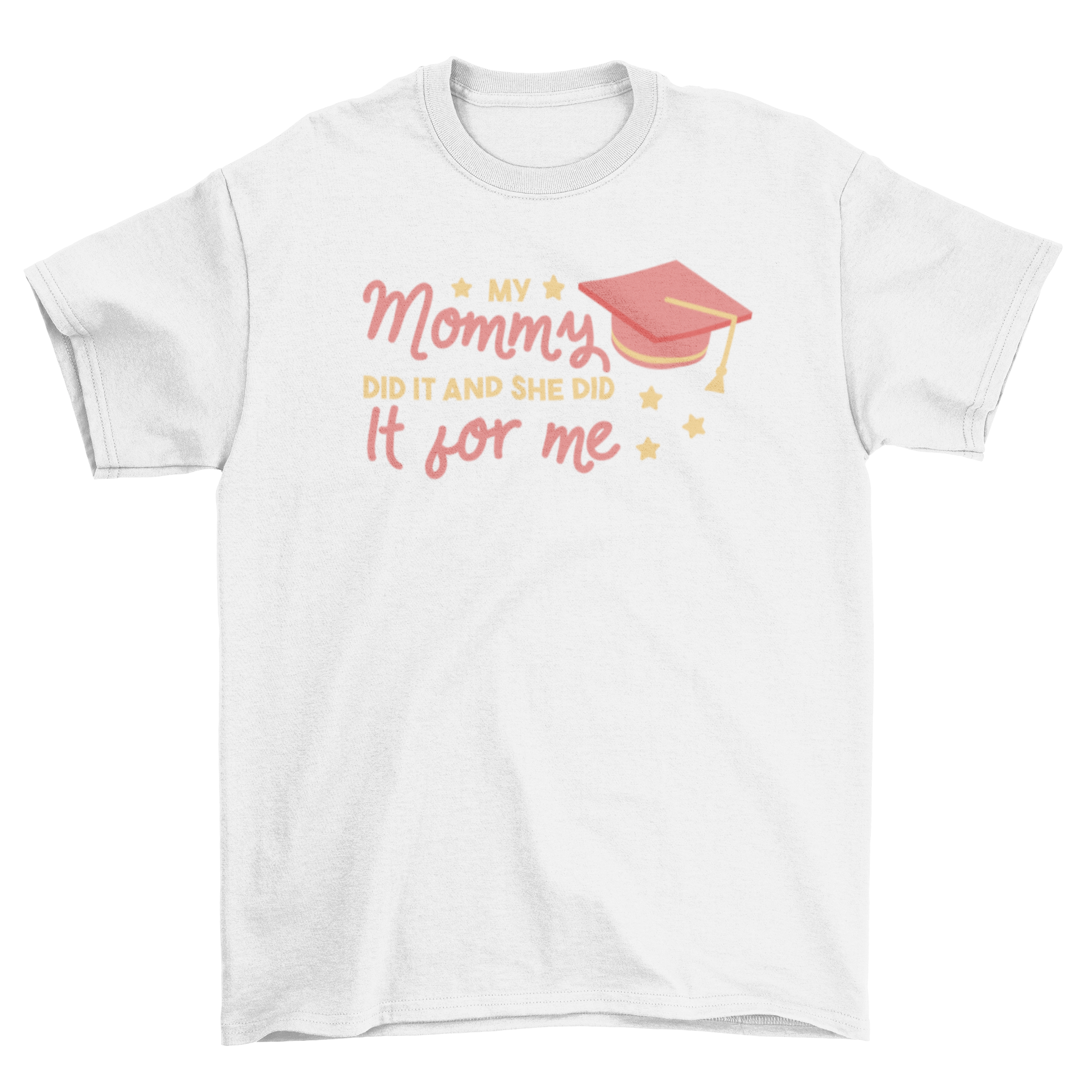 Graduated mom quote t-shirt featuring a graduation cap and heartfelt message.