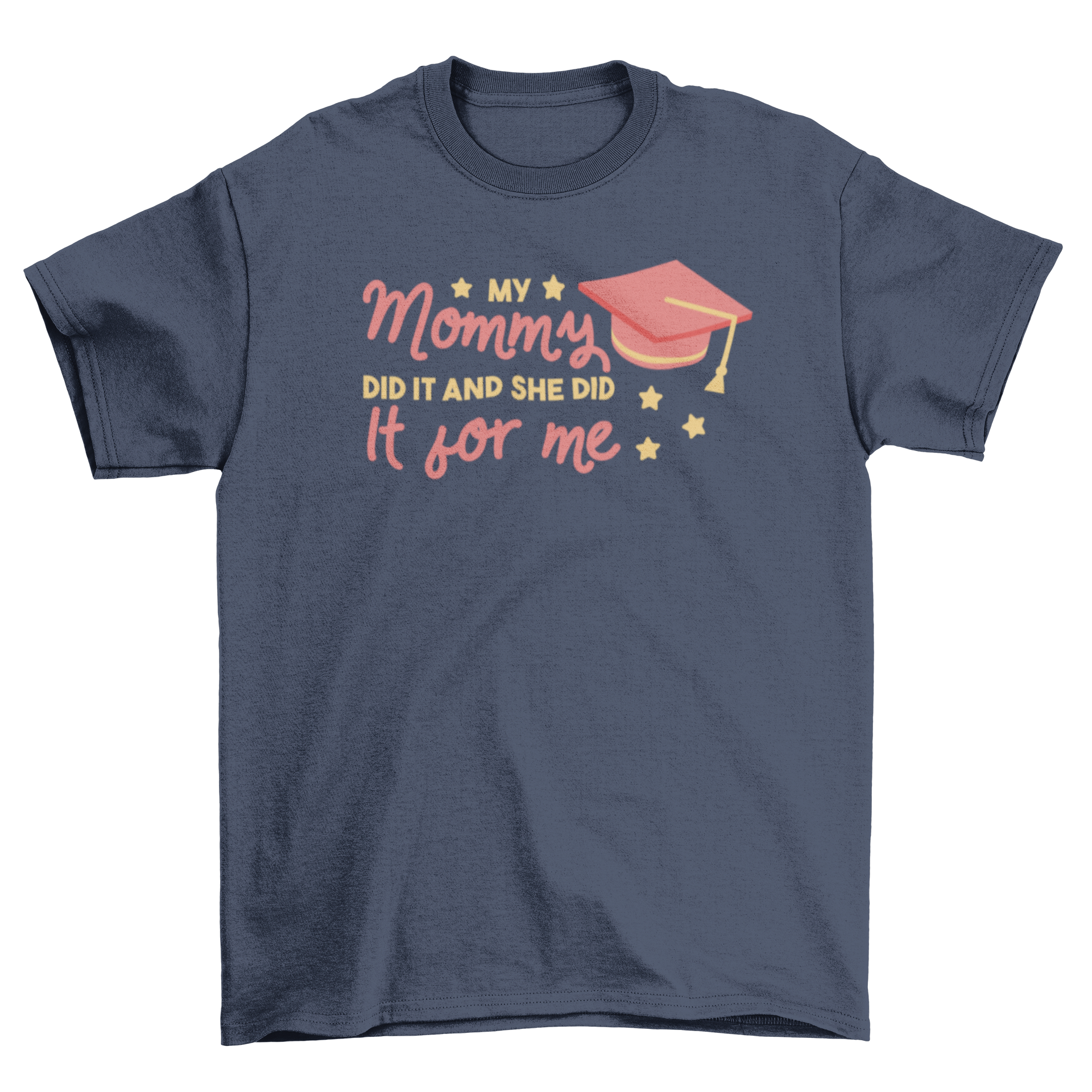 Graduated mom quote t-shirt featuring a graduation cap and heartfelt message.