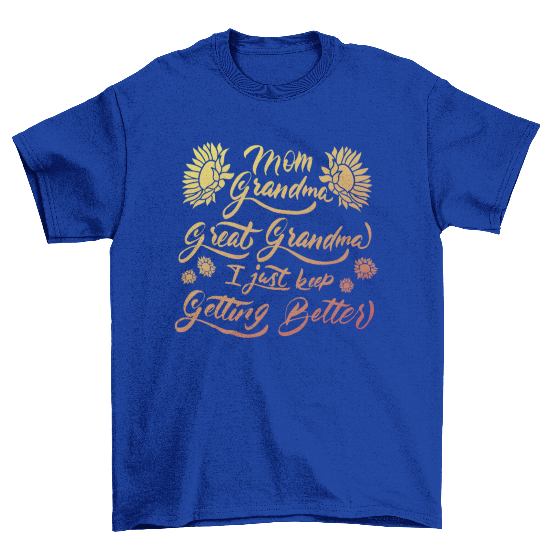 A humorous t-shirt featuring the quote about grandmothers, showcasing a stylish design suitable for all ages.