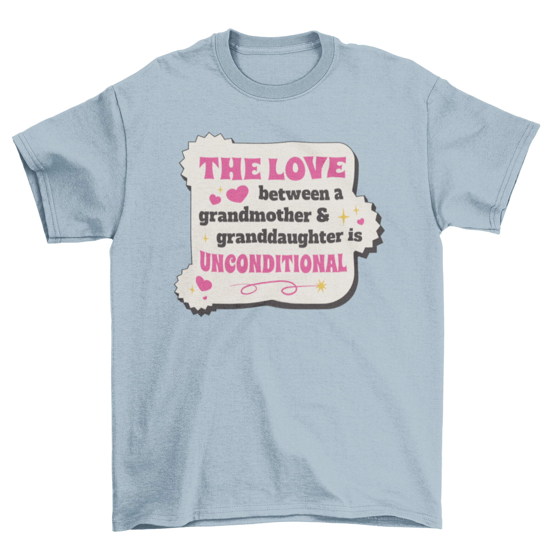 A soft t-shirt featuring the quote about grandmother and granddaughter love, designed with a stylish font.