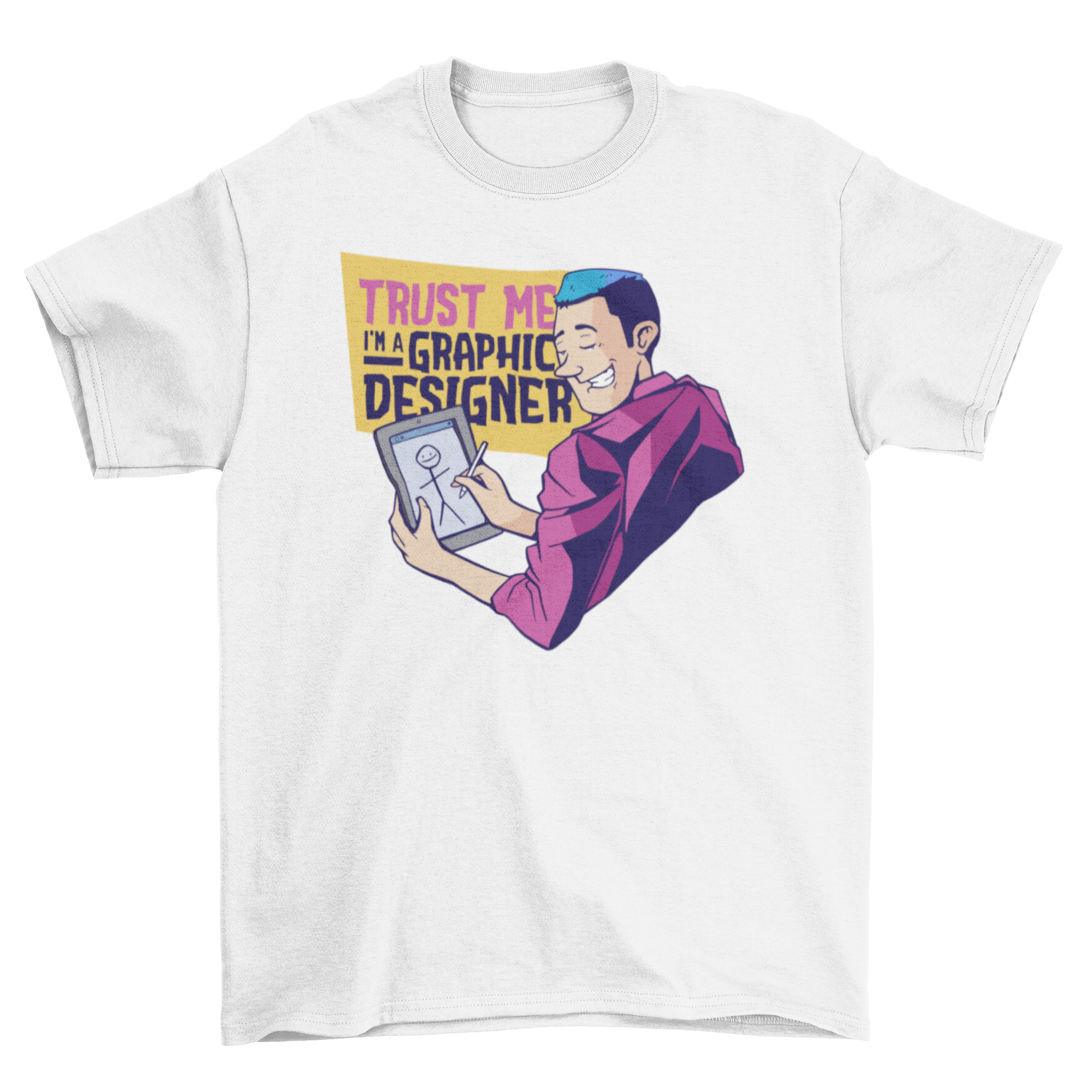 A humorous graphic designer t-shirt featuring a man drawing poorly on a tablet with the quote 'Trust me I'm a graphic designer'.