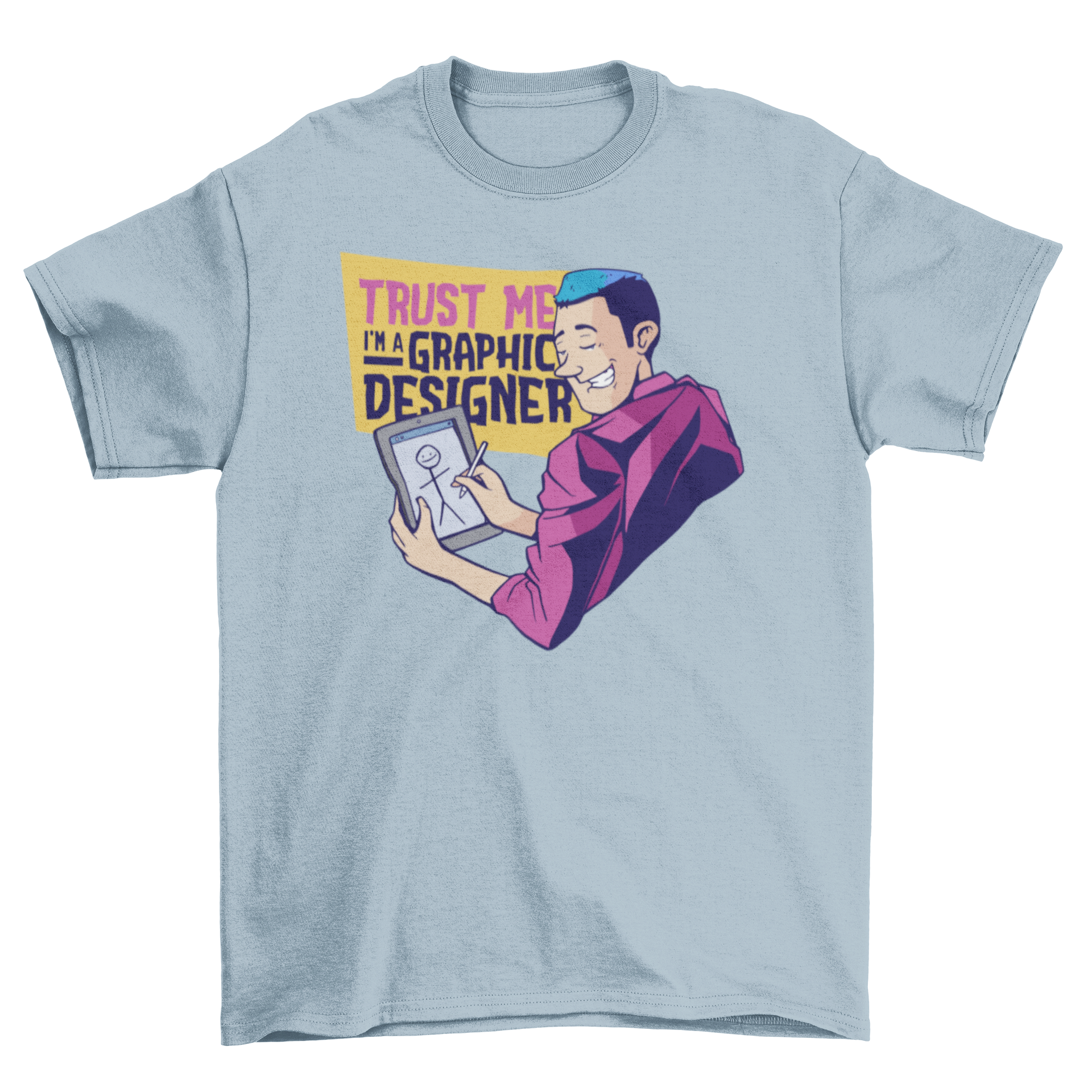 A humorous graphic designer t-shirt featuring a man drawing poorly on a tablet with the quote 'Trust me I'm a graphic designer'.