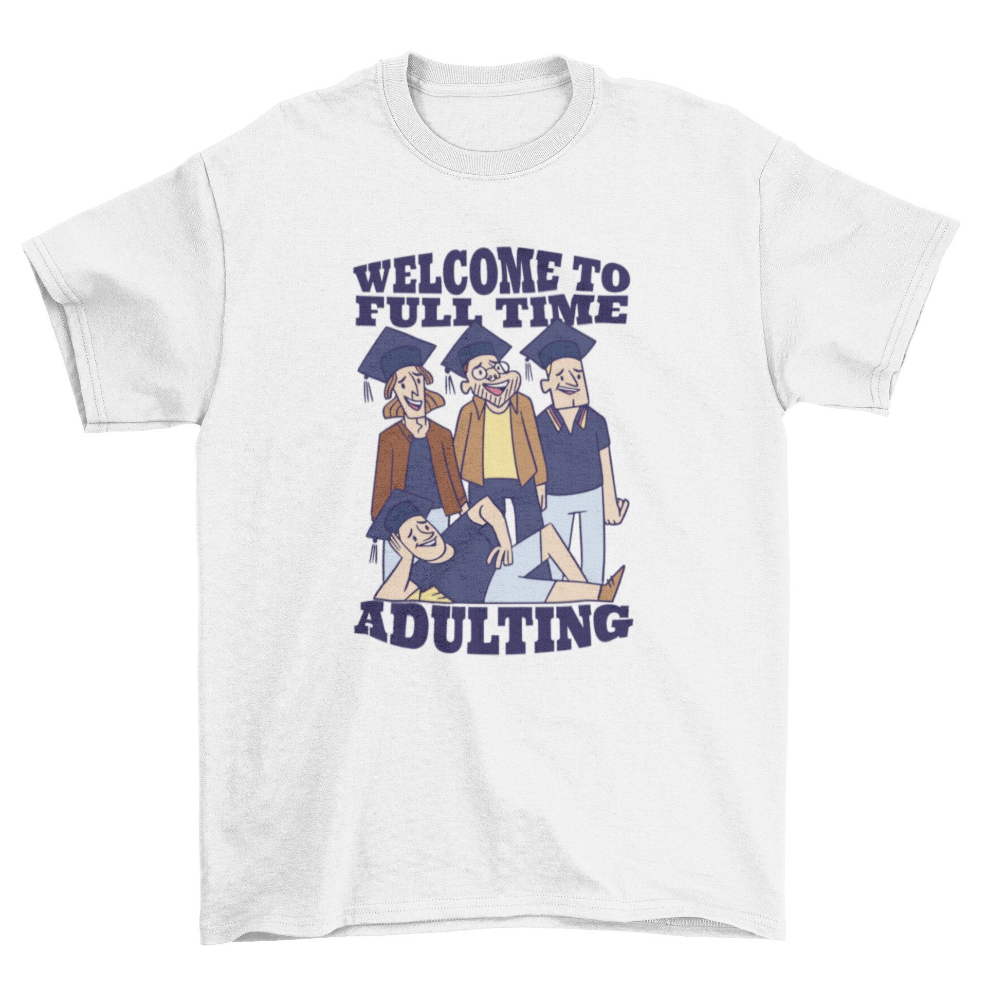 Graduation quote t-shirt design featuring graduation hats and the quote 'Welcome to full-time adulting'.