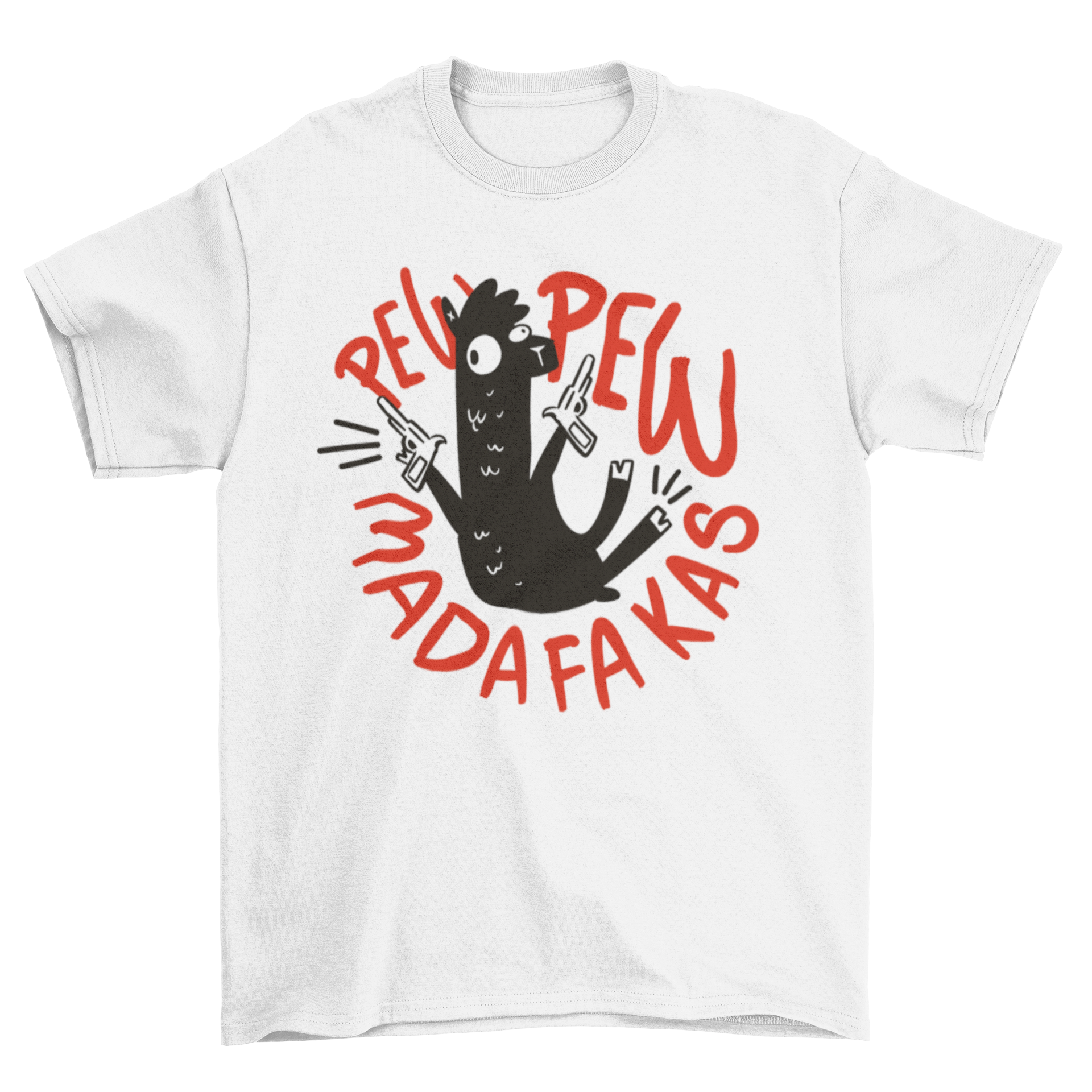 A humorous t-shirt featuring a doodle llama holding guns with the quote 'Pew pew madafakas'.