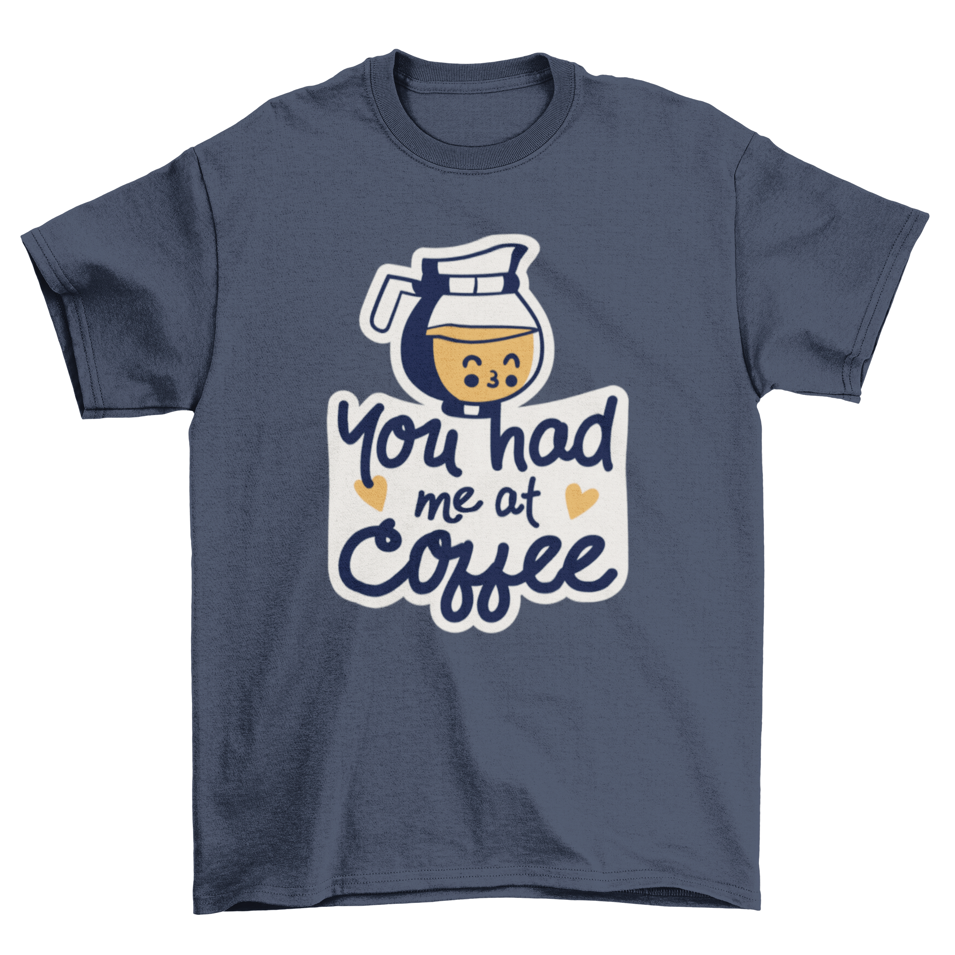 Cute t-shirt featuring a smiling coffee pot illustration and artistic lettering saying 'You had me at coffee'.