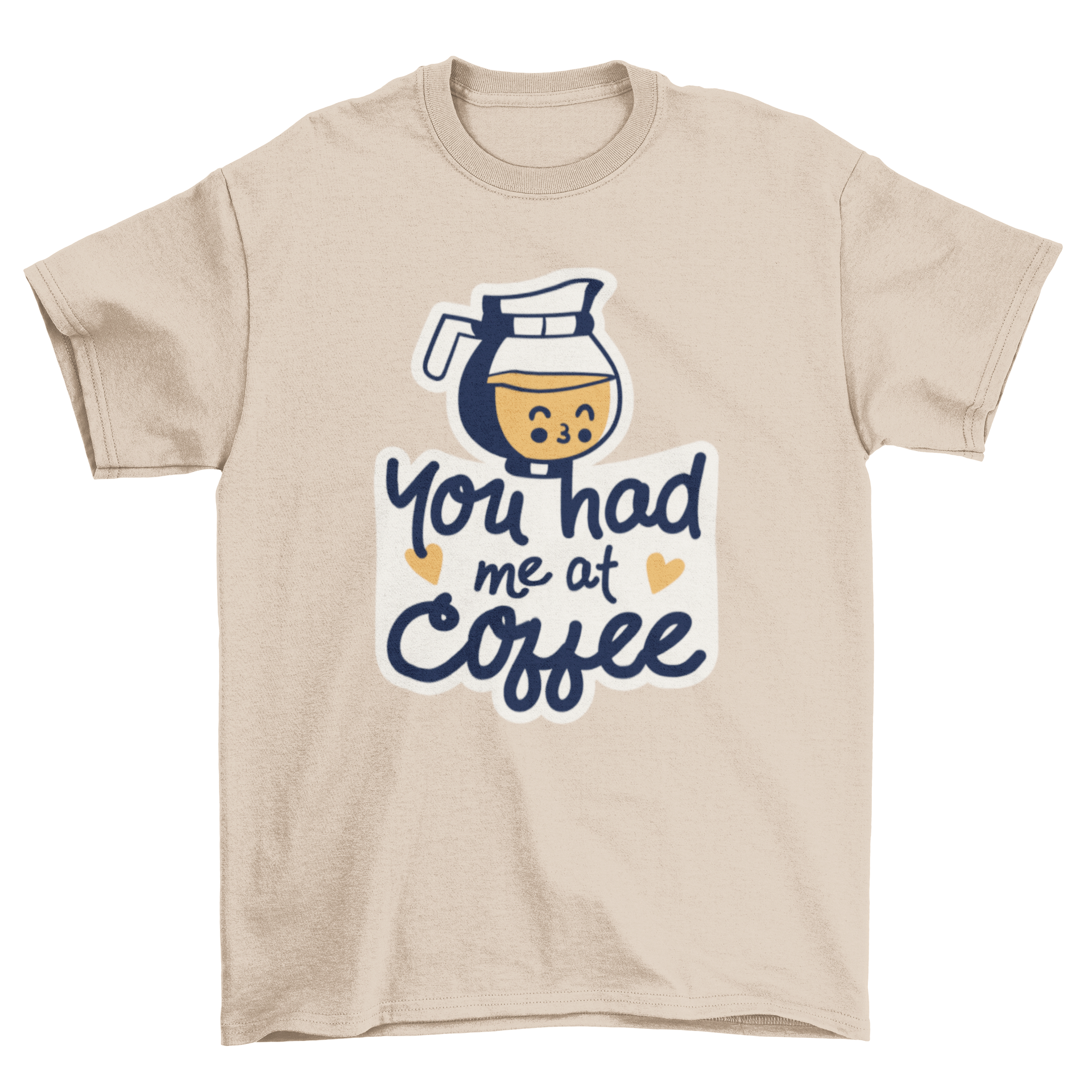 Cute t-shirt featuring a smiling coffee pot illustration and artistic lettering saying 'You had me at coffee'.