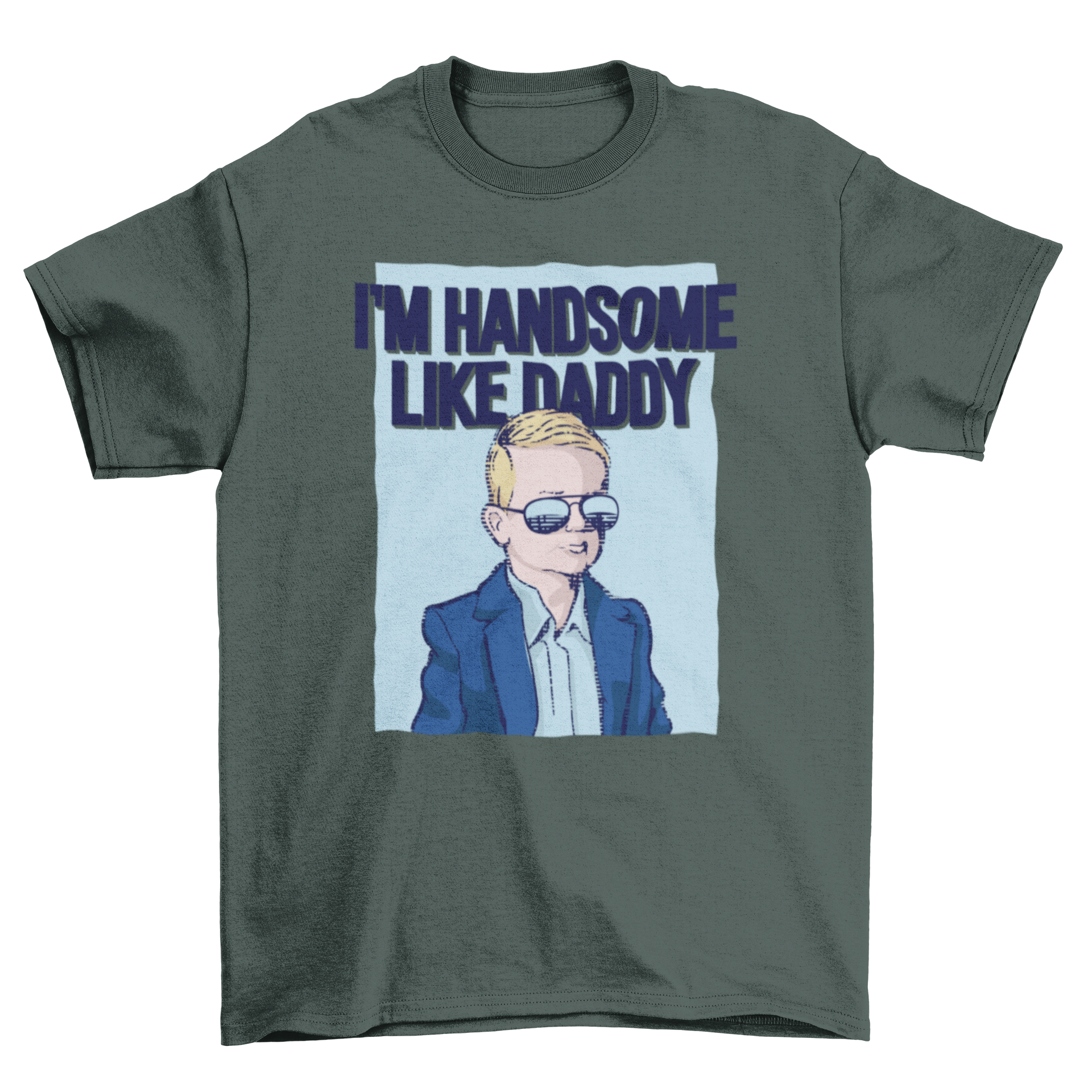 A cute t-shirt featuring a boy in sunglasses with the quote 'I'm handsome like daddy'.