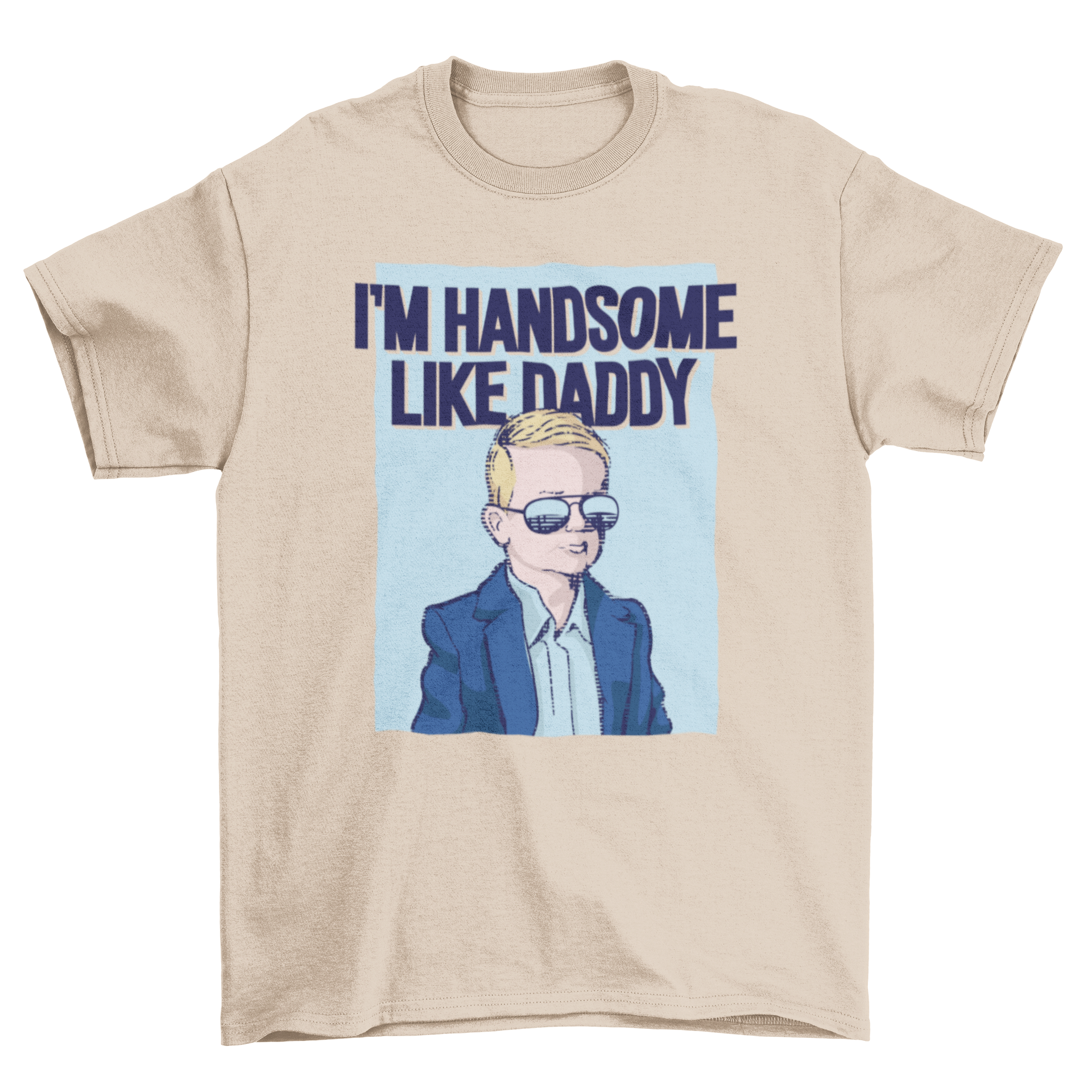 A cute t-shirt featuring a boy in sunglasses with the quote 'I'm handsome like daddy'.