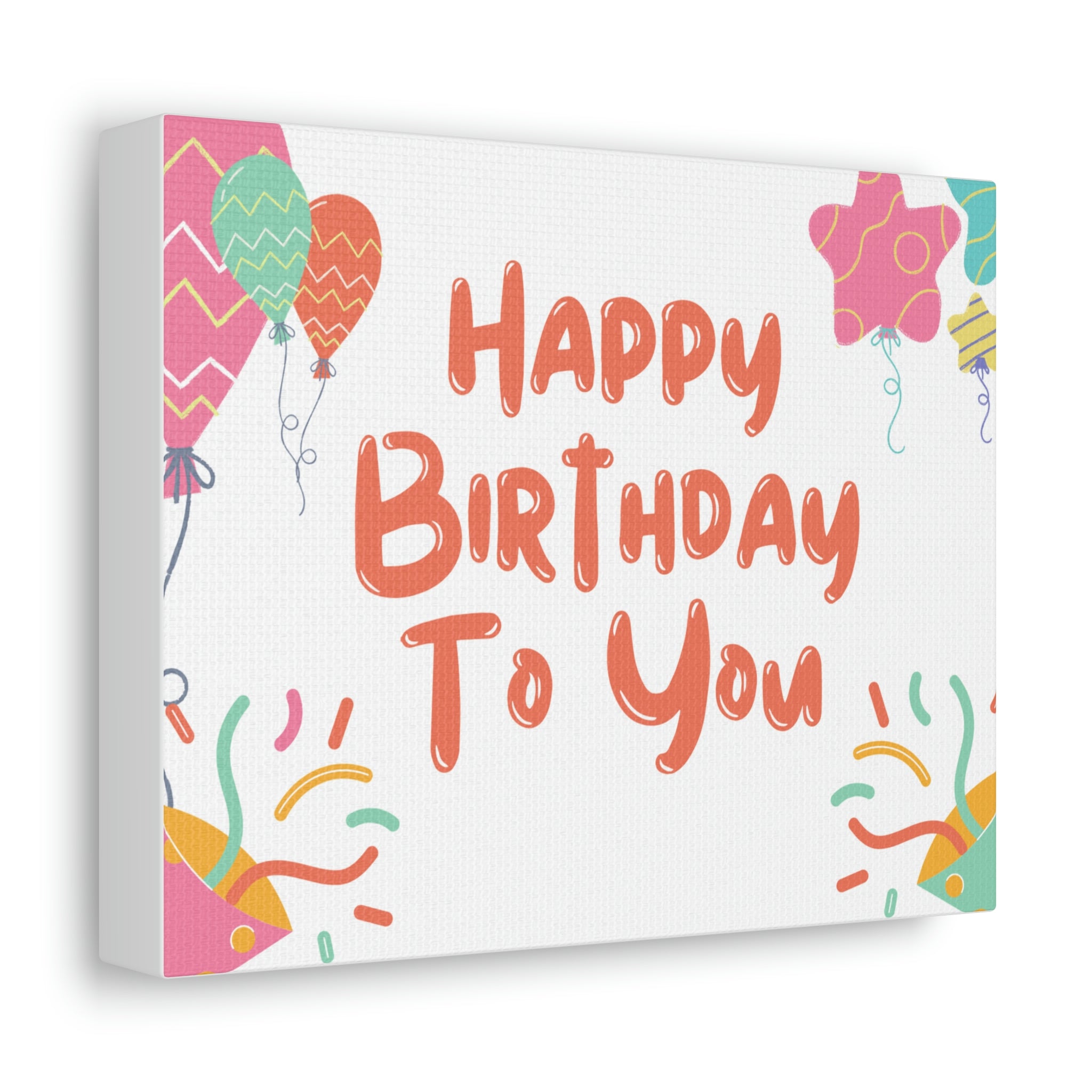 Happy Birthday to You Stretched Canvas featuring vibrant colors and festive design, perfect for indoor decoration.